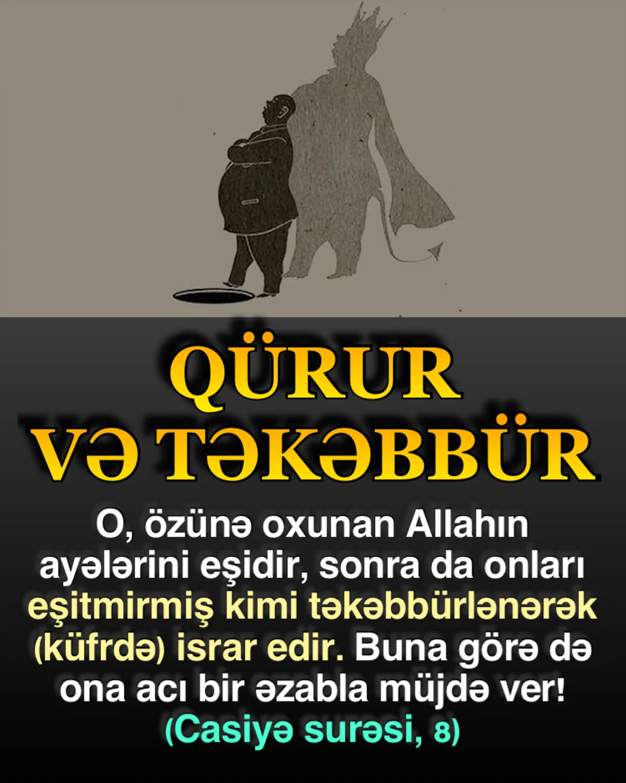 Adamın qürurlu olması da Quranı başa düşməsi üçün çox böyük bir maneədir