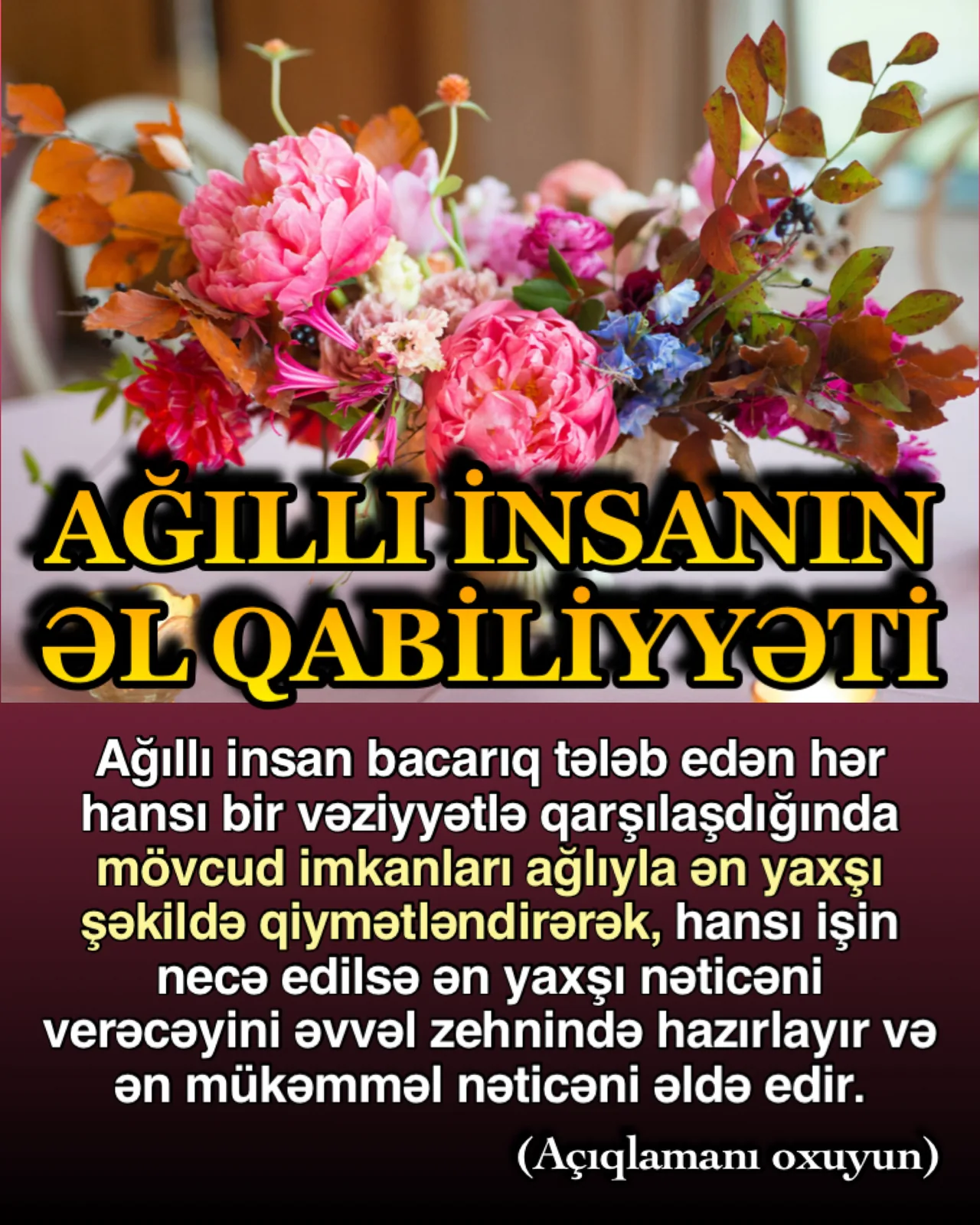 Ağıllı insan əl bacarığını ağlı ilə qazanar