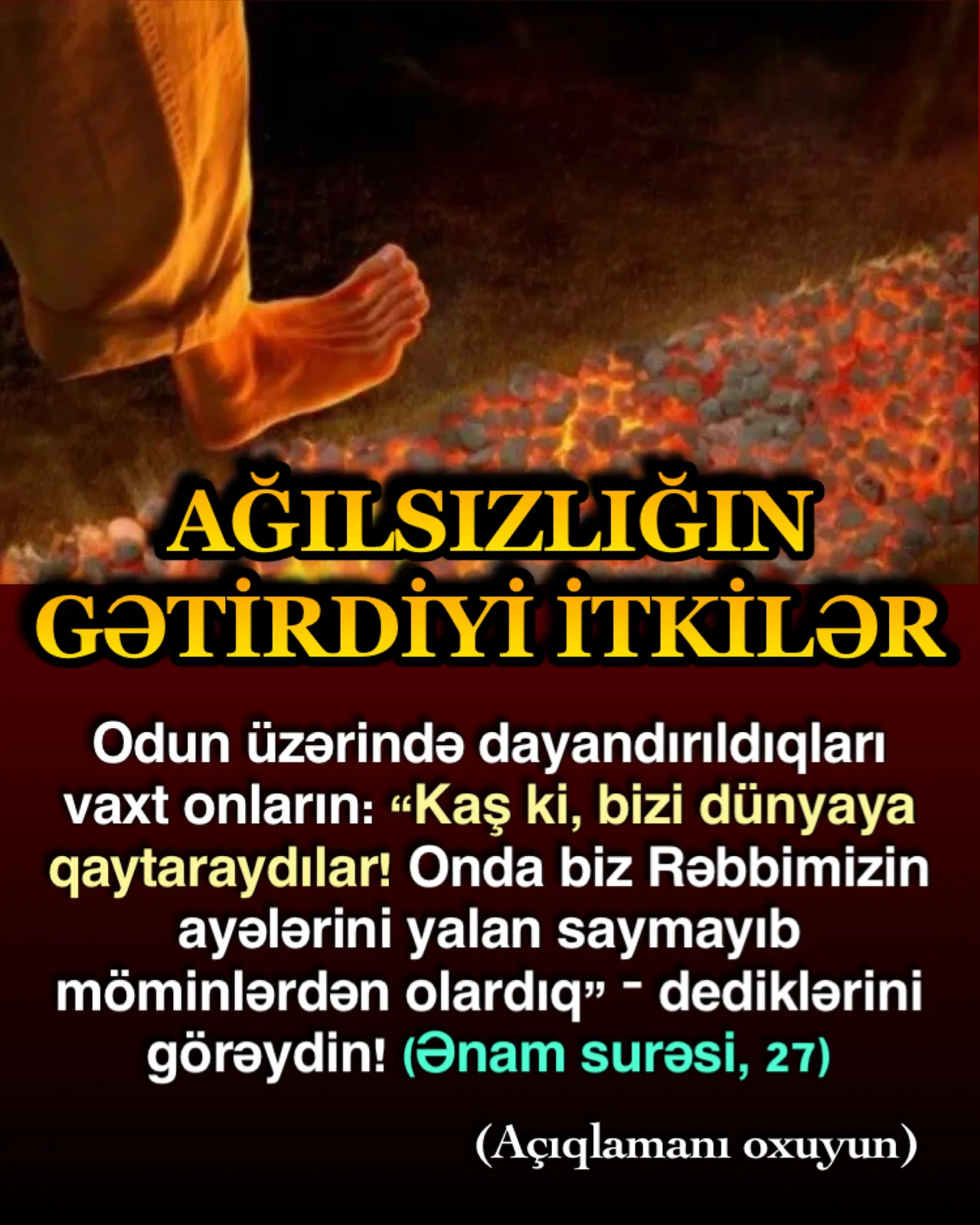 Ağılsızlığın səbəb olduğu ən böyük itkilərdən biri, şübhəsiz insanları Allahın dinindən