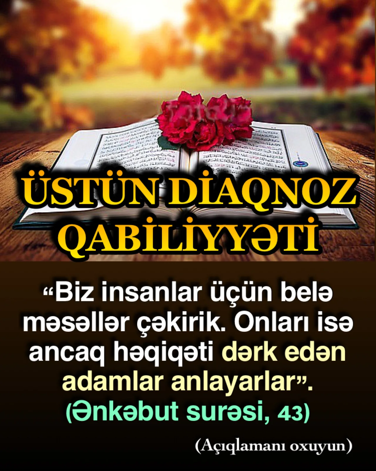 Ağlın insana qazandırdığı bir başqa əhəmiyyətli xüsusiyyət də “diaqnoz qabiliyyəti”dir