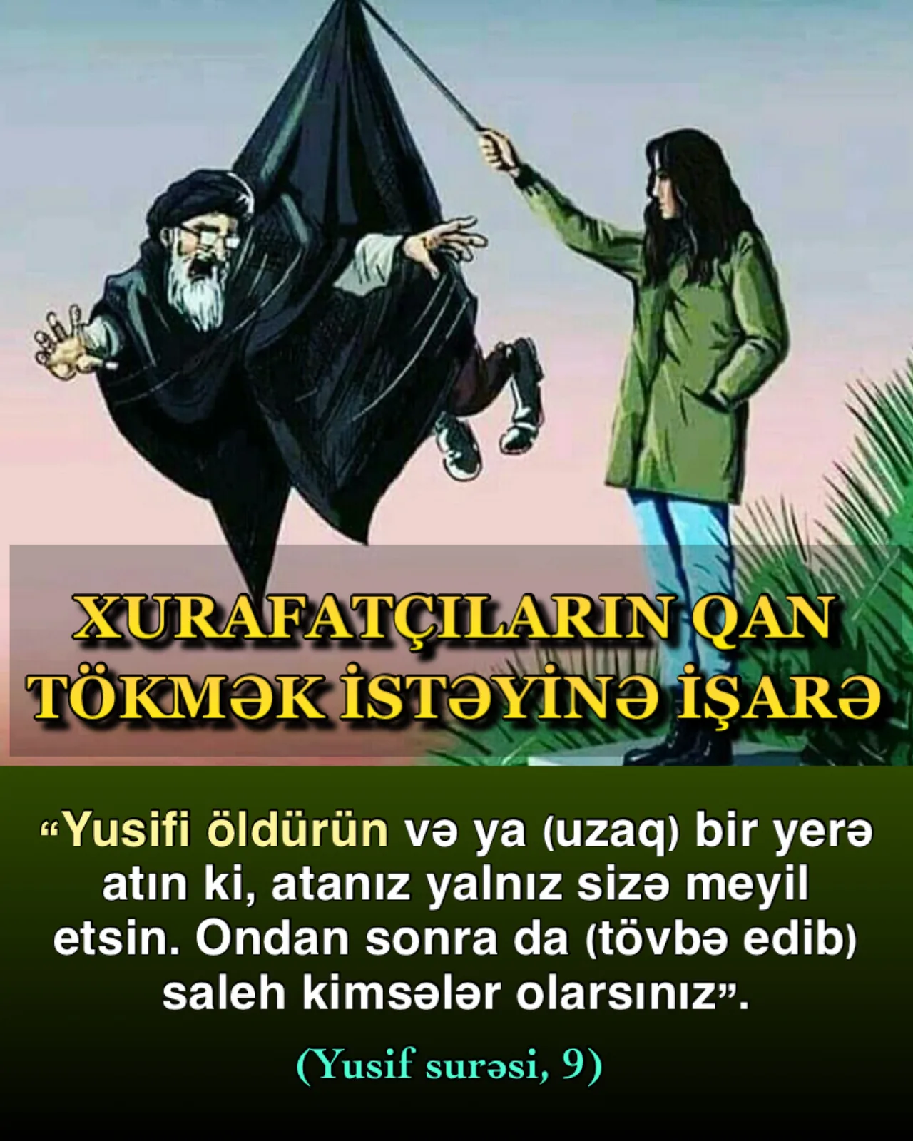 Allah ayədə xurafatçıların qan tökmək istəyinə diqqət çəkir