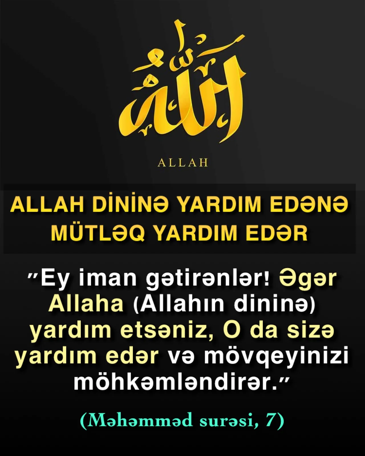 Allah dininə yardım edənə mütləq yardım edər