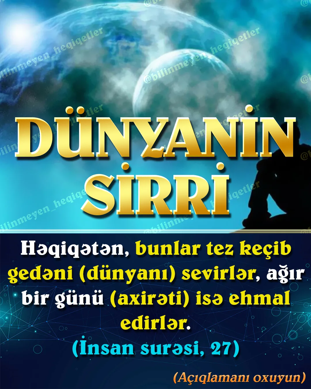 Allah dünya həyatını insanların hansının daha yaxşı əməllər edəcəyini, hansının sadiq olub Ona