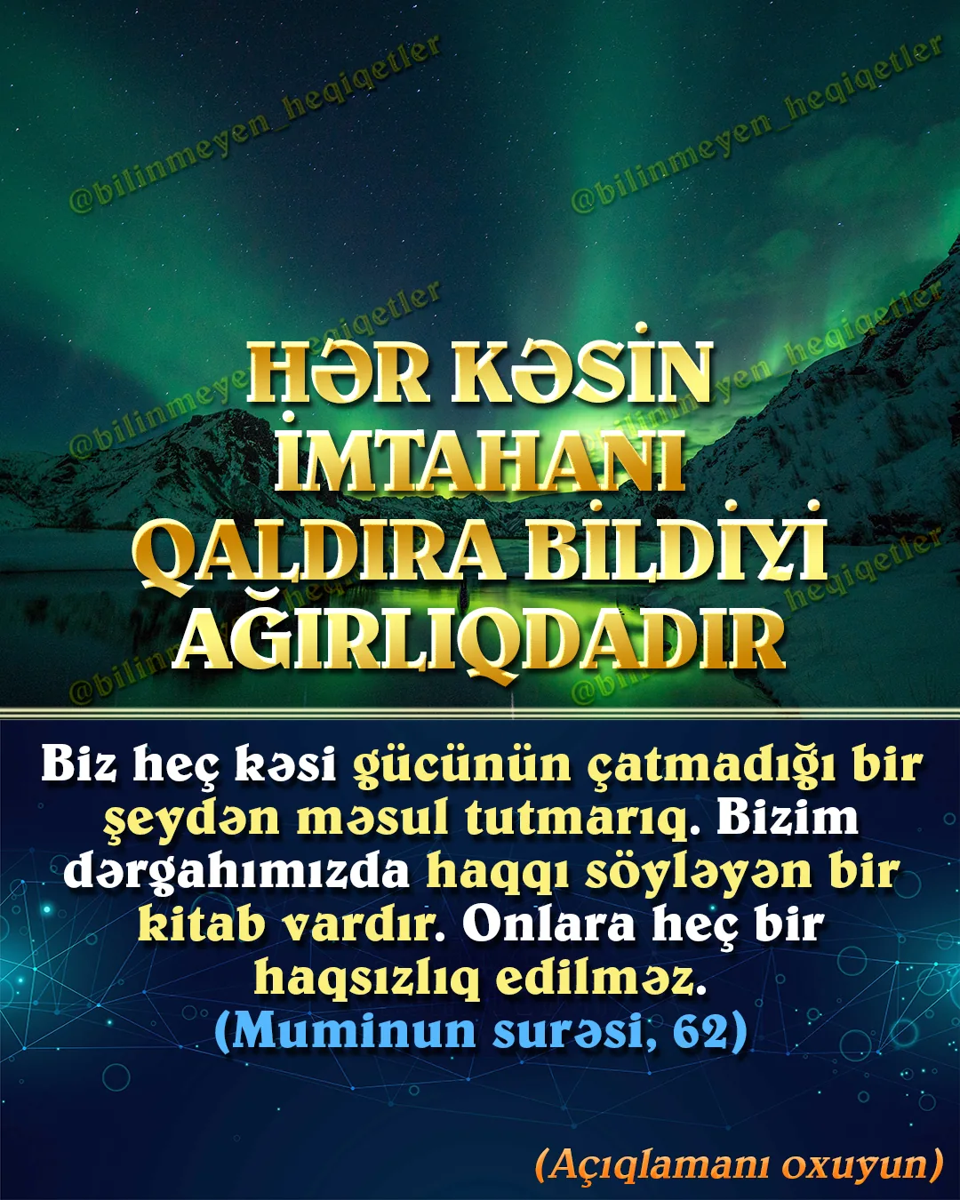 Allah hər insanı müxtəlif hadisələri və insanları vəsilə edib fərqli şəkildə imtahan edir