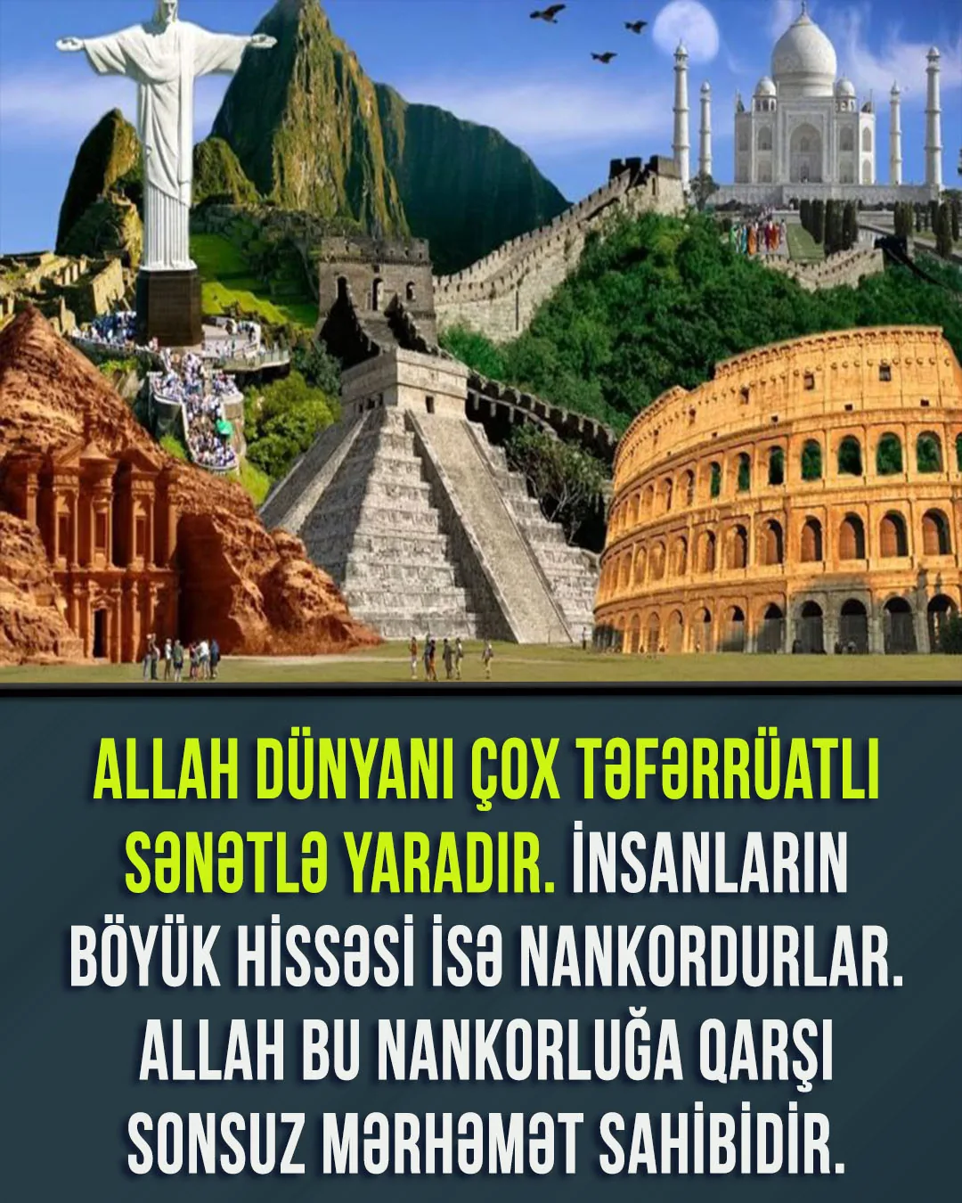 Allah hər şey kimi, insanlara verdiyi nemətləri də müəyyən məqsədlə yaratmışdır