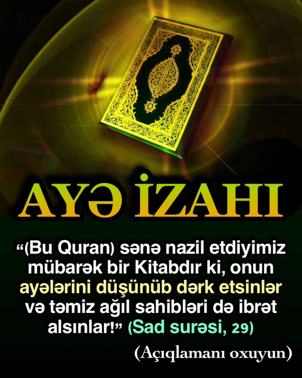 Allah insanlar üçün yol göstərici kitab olan Qurani-Kərimi Peyğəmbərimizə (s) vəhy etmiş və