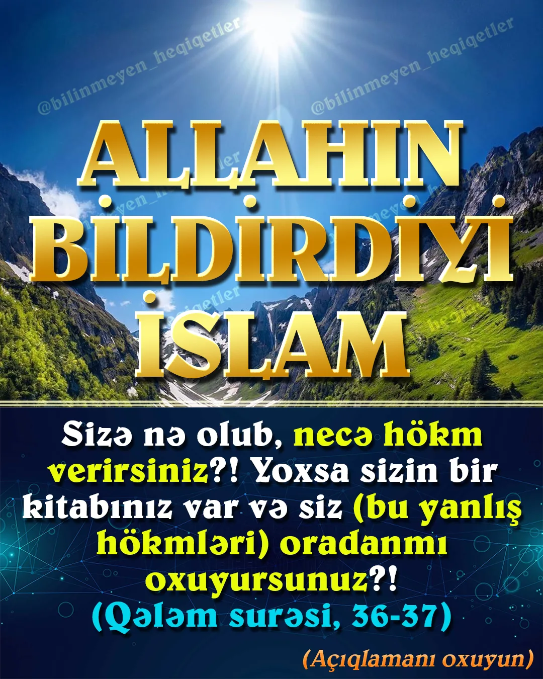 Allah insanlara hansı əxlaqa sahib olmalarını, necə həyat yaşamalarını bildirmişdir