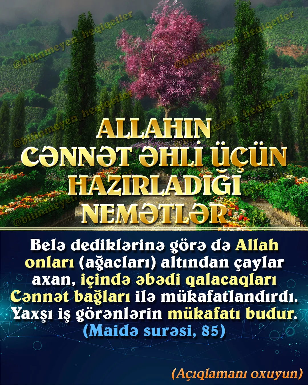 Allah Quranda Cənnəti təsvir edən ayələrlə insanlara dünyadakılarla müqayisə edilməyəcək bir