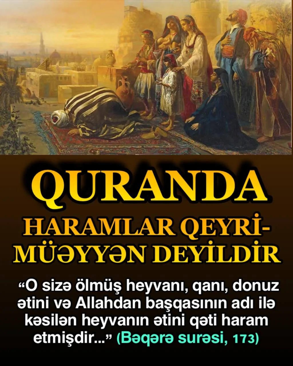 Allah Quranda haram və halalları qəti və dəqiq izahlarla bildirib