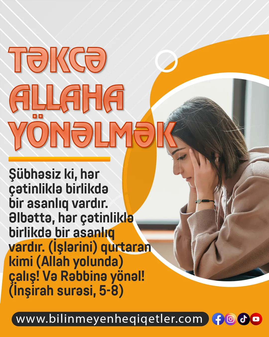 Allah Quranda insanlara, qarşılarına çıxa biləcək hər cür hadisə haqqında ən doğru həll