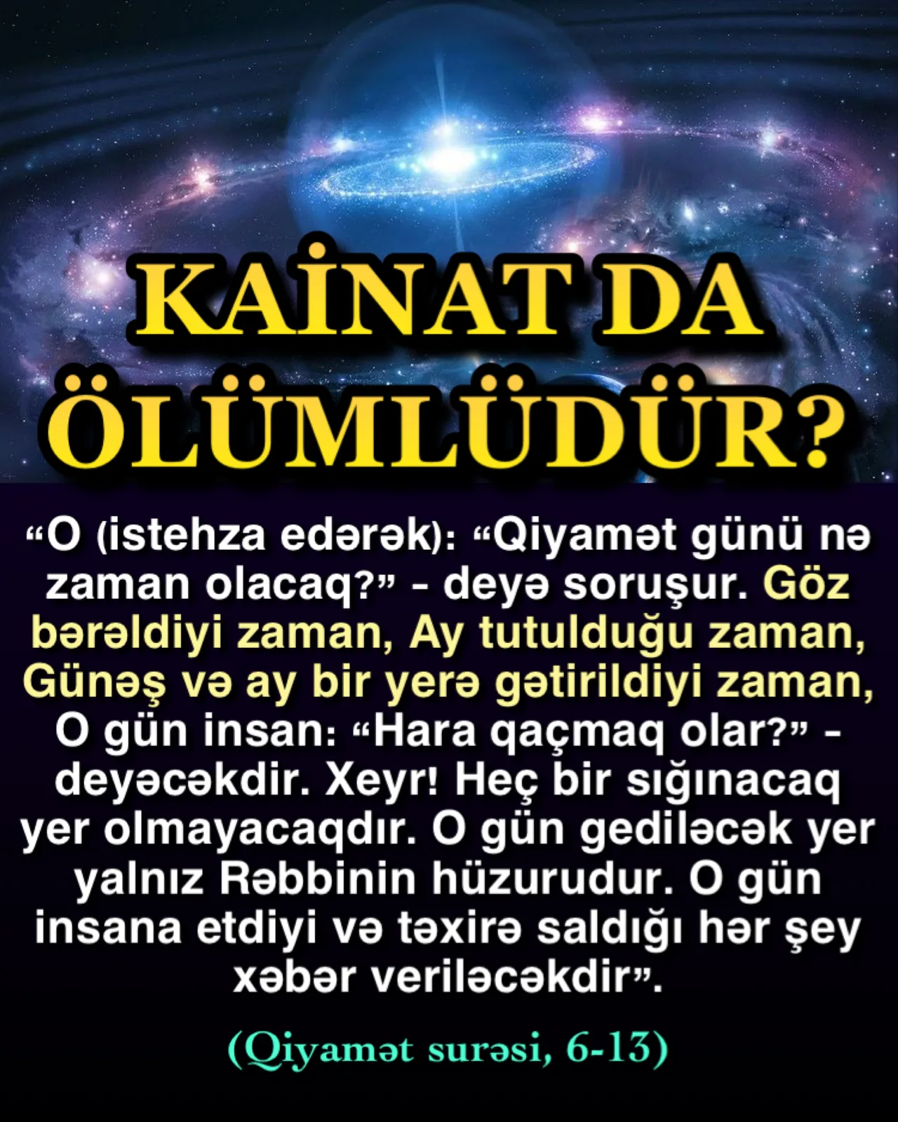Kainatın da ölümü Quranda bildirilir