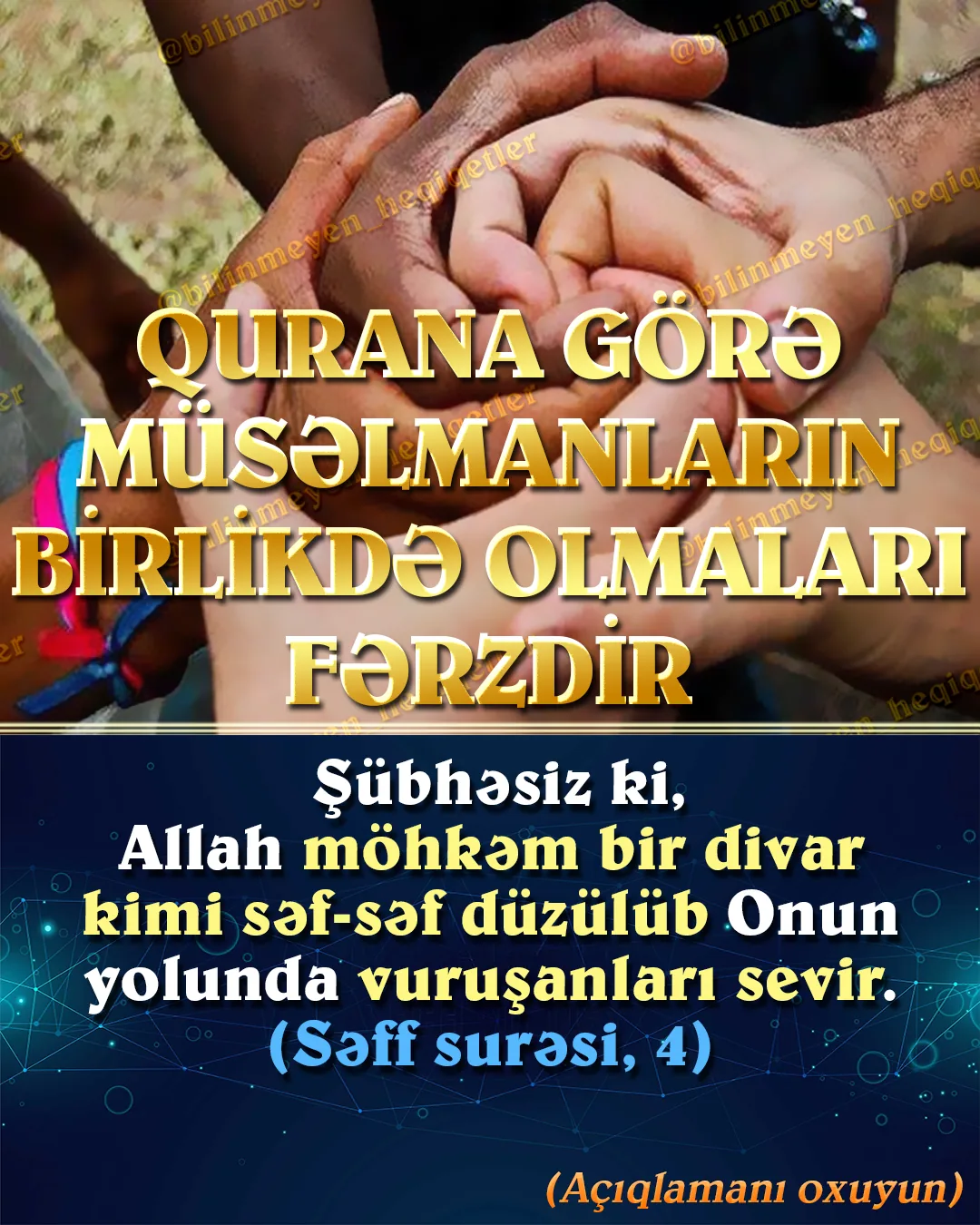 Allah Quranda möminlərə birlikdə olmalarını, bir-birlərini qardaşları kimi sevmələrini və