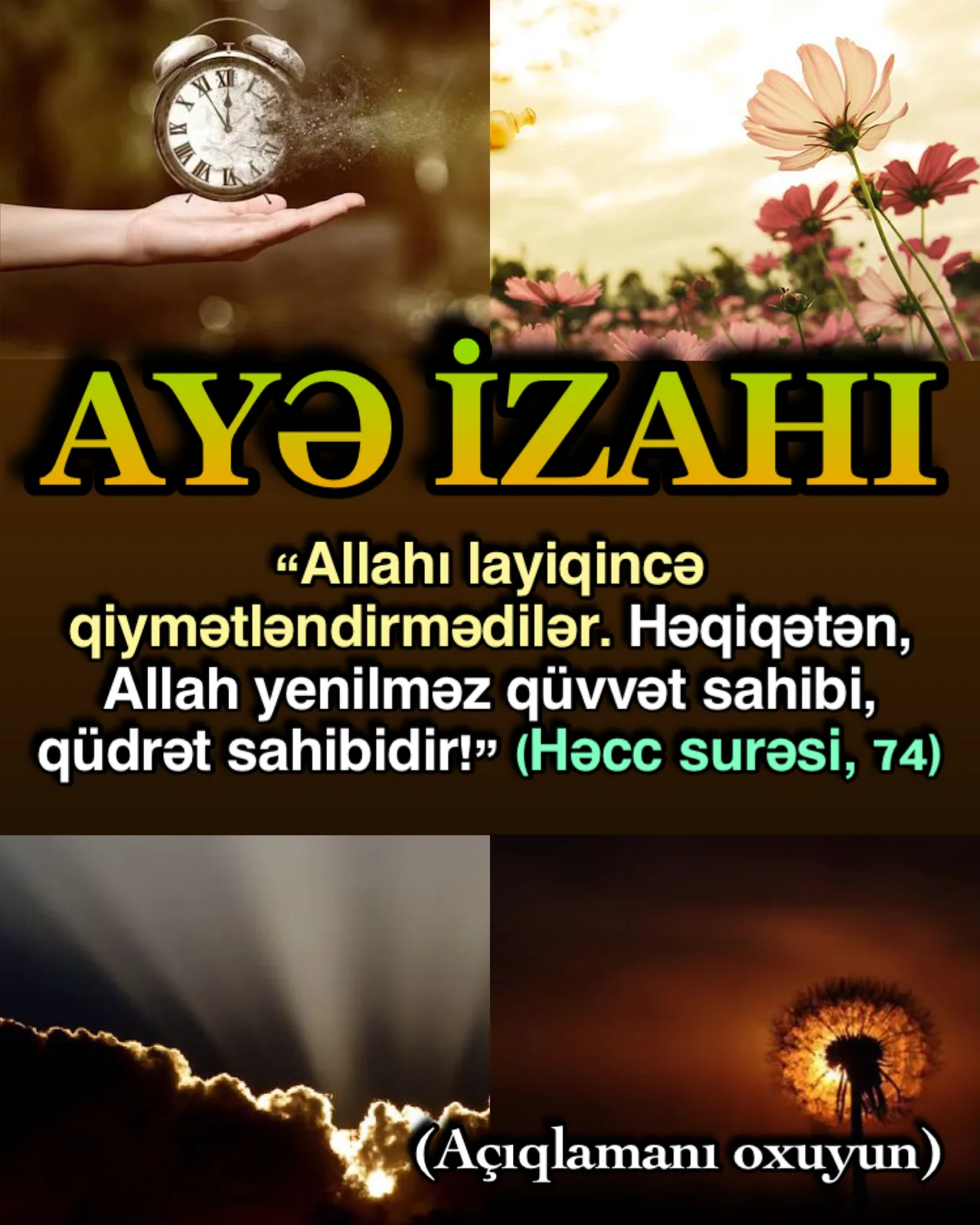 Allah sonsuz qüdrətini və elmini var olan hər varlıqda göstərir