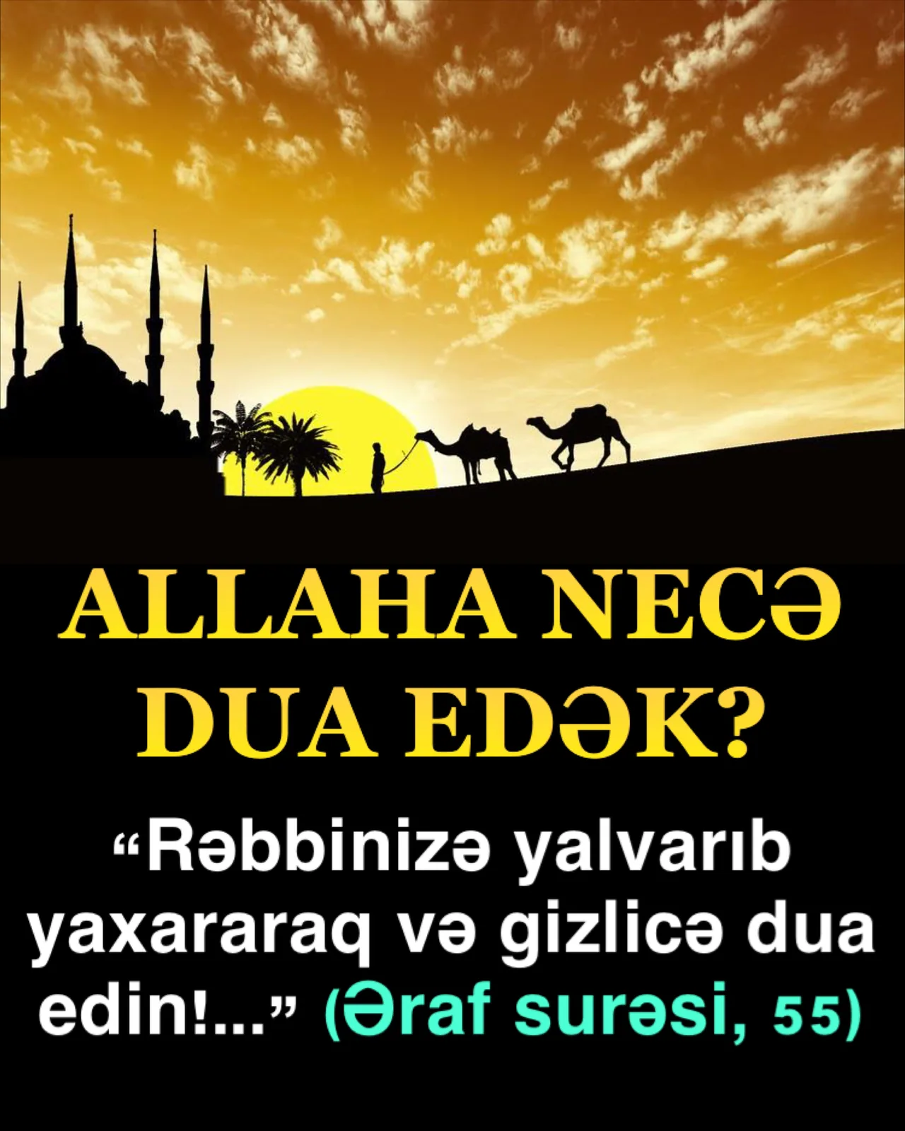 Allaha dua etmənin müəyyən bir yeri, şəkli və ya zamanı yoxdur
