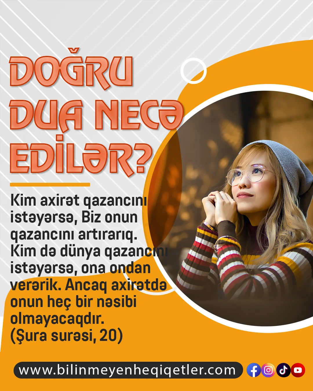 Allahdan gərəyi kimi qorxub çəkinməyən, axirətə də qəti olaraq iman etməyən insanların