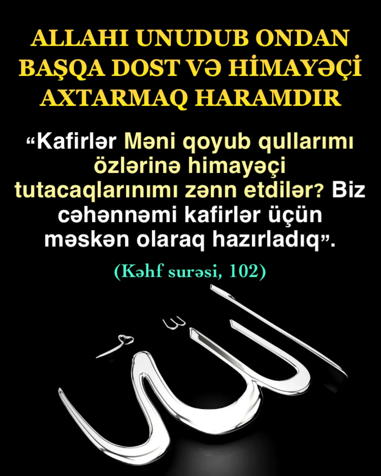 Allahı unudub ondan başqa dost və himayəçi axtarmaq haramdır
