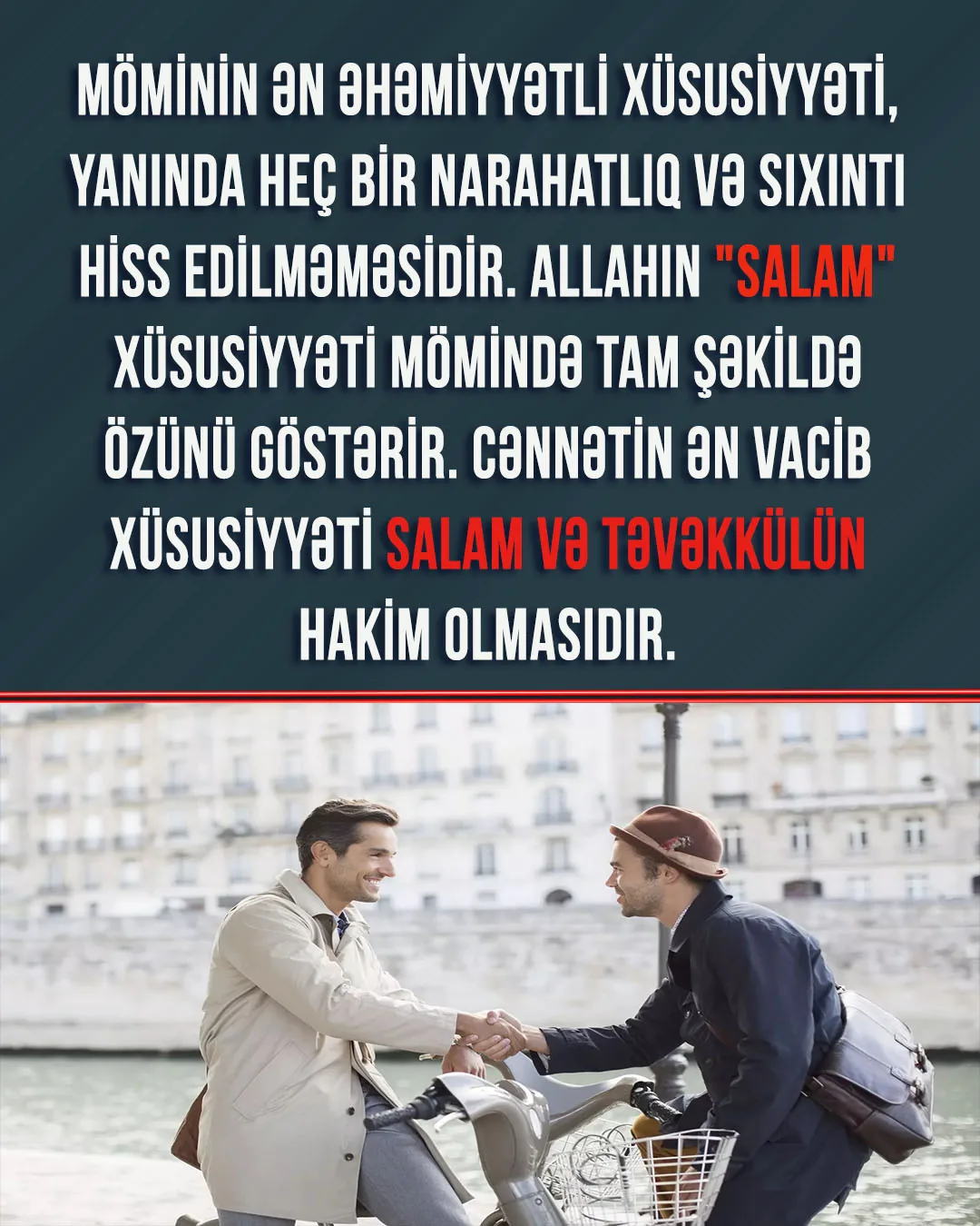 Allahın gücünü təqdir edə bilən və bu səbəbdən həyatını Allah rizası üzərində quran bir