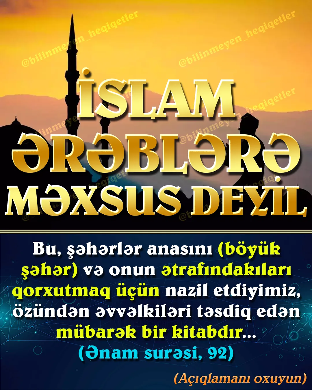 Allahın kəlamı olan Quranın yalnız Ərəbistan yarımadasına endirildiyinə və buna görə yalnız