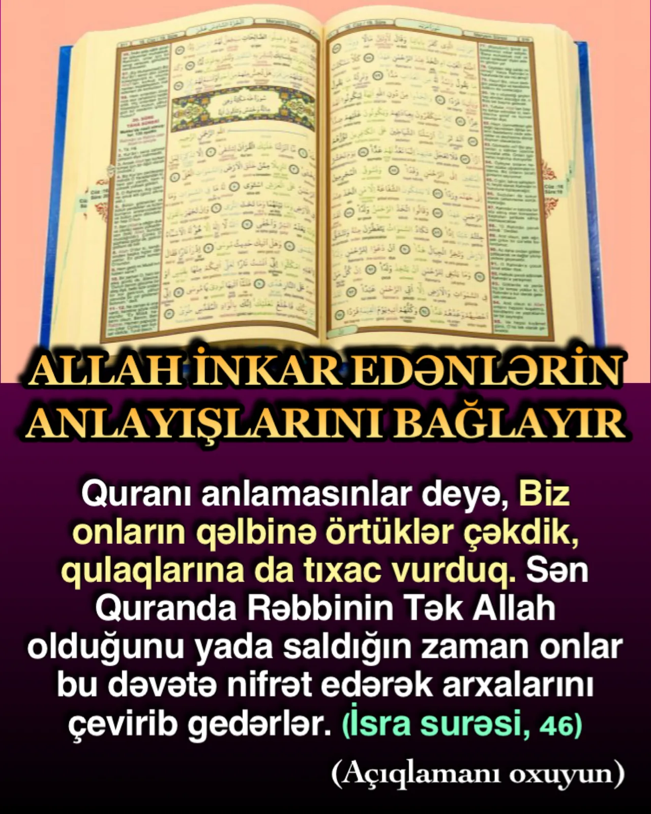 Allahın Quranda bildirdiyi sirlərin ən əhəmiyyətlilərindən biri, bəzi insanların Quranı anlaya