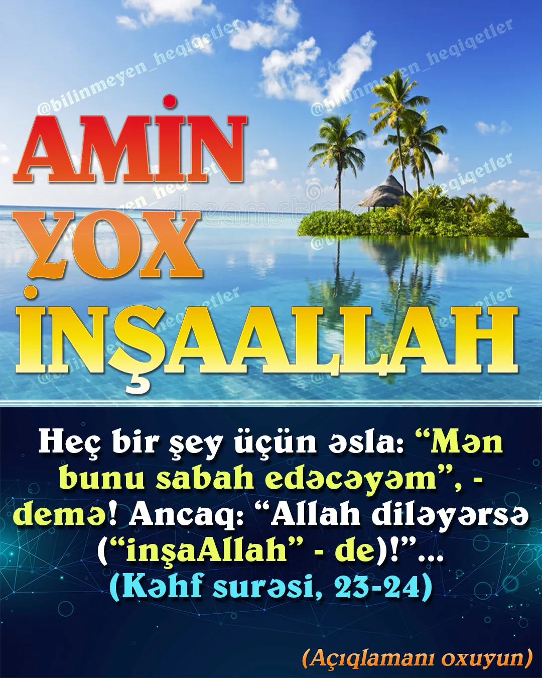 Amin” sözü yəhudilər, xristianlar və müsəlmanlar arasında “razılaşma, təsdiqləmə və ya istək”
