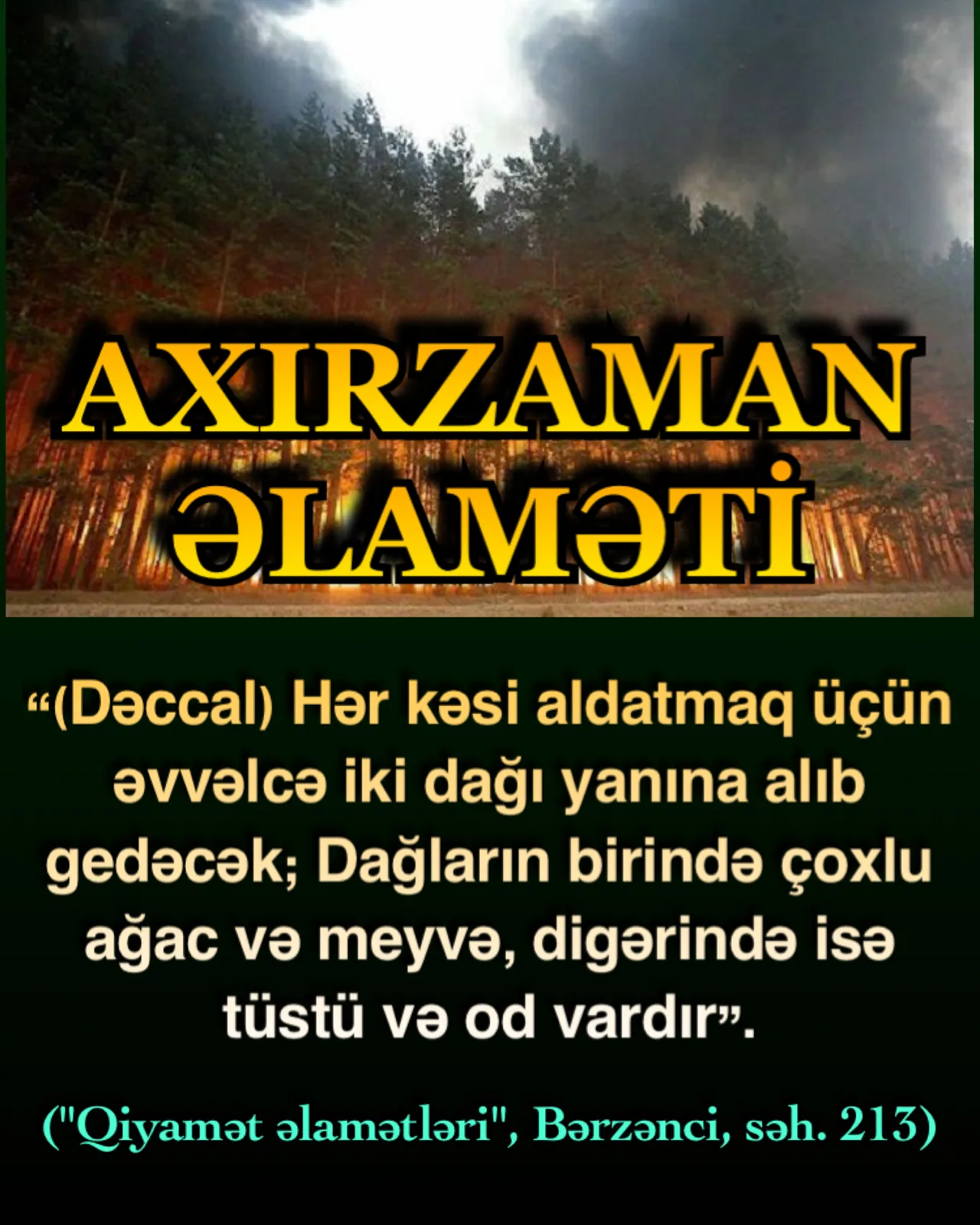Axırzaman anlayışı bəzi insanlar üçün tanış bir anlayış olmaya bilər