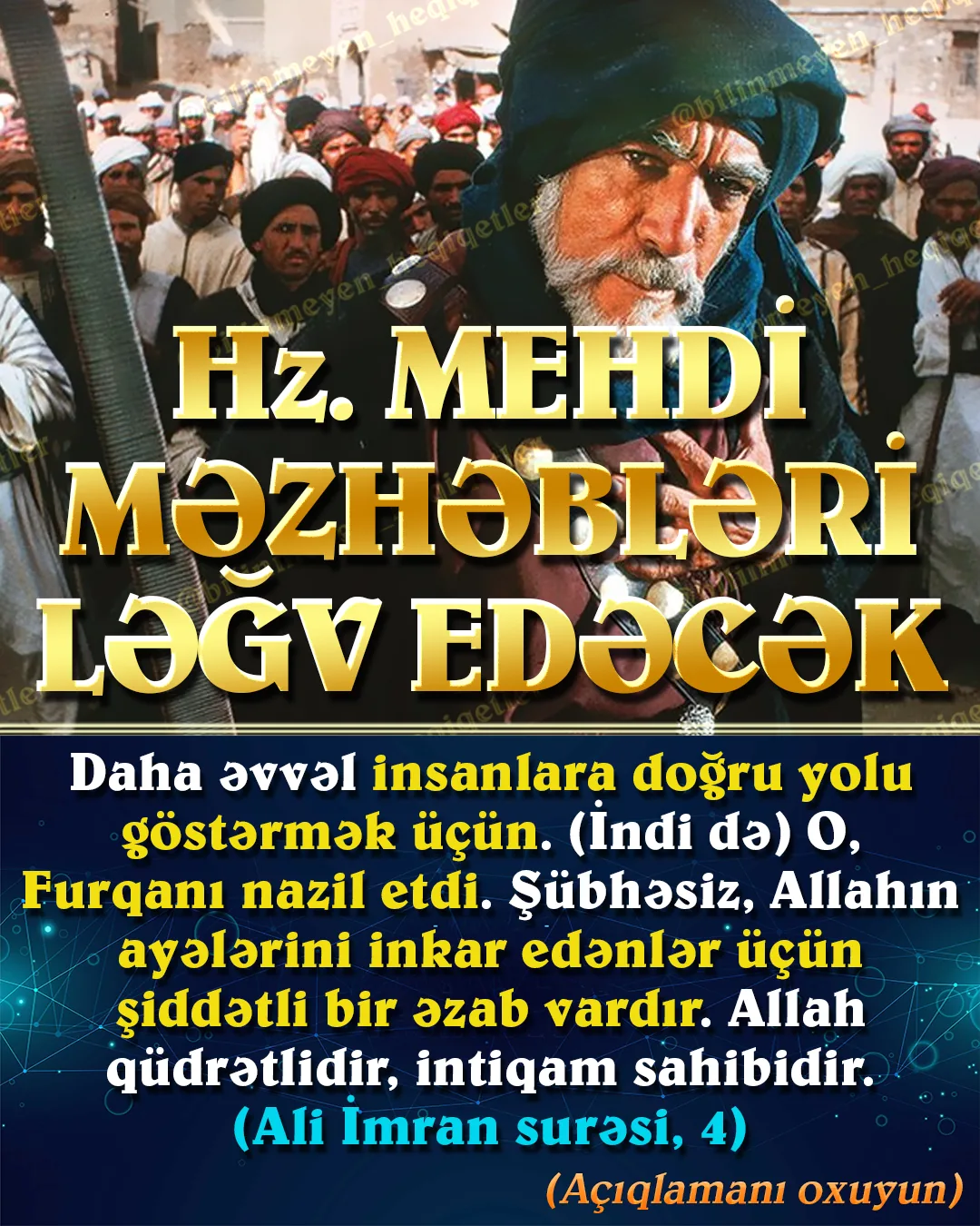 Axırzamanda özlərini alim kimi xarakterizə edən bəzi şəxslər İslam adı ilə ortaya çıxacaq və