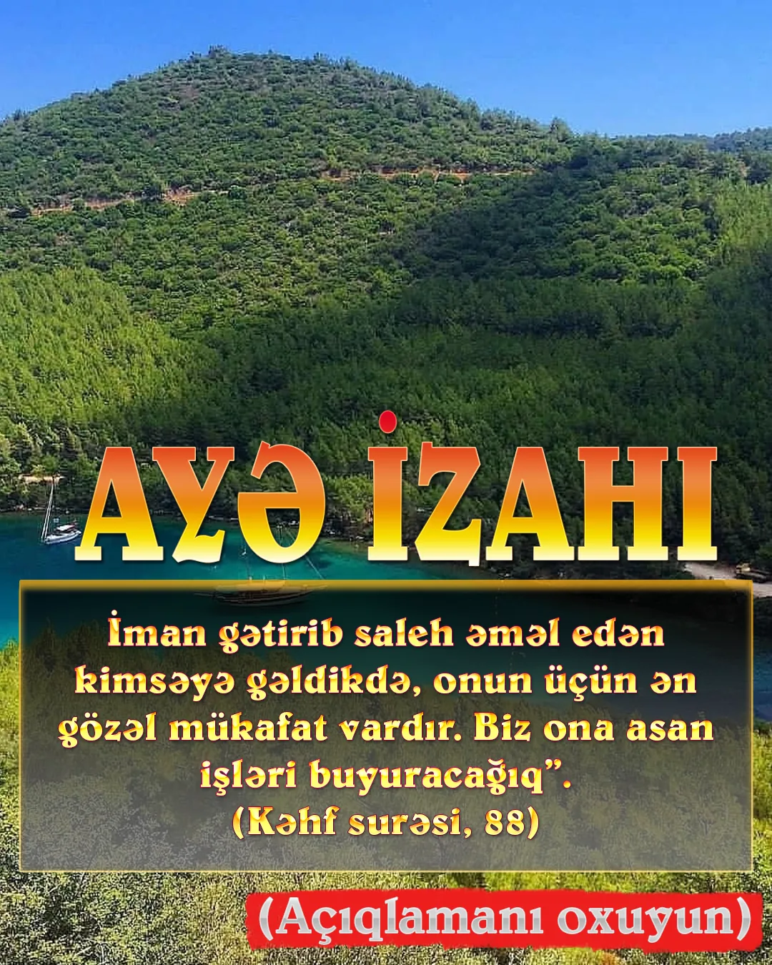 Ayədə Allah deyir ki: “İman gətirib saleh əməl edən”, yəni öncə iman edəcək və səmimi
