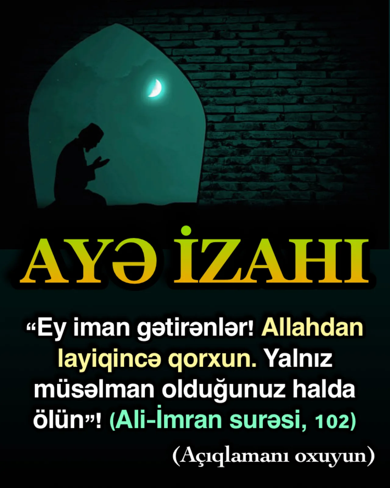 Ayədə Allah qorxusunun əhəmiyyəti bildirilmişdir