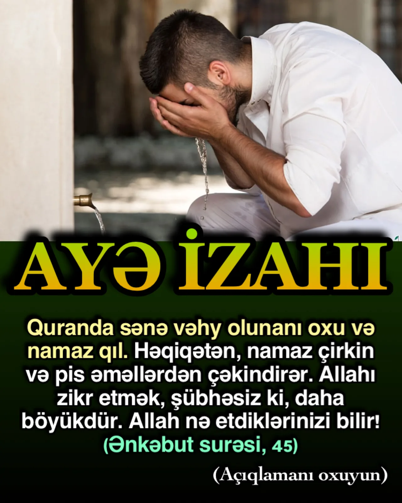 Ayədə Allah Quran oxunmağı və namaz qılmağı əmr etmişdir