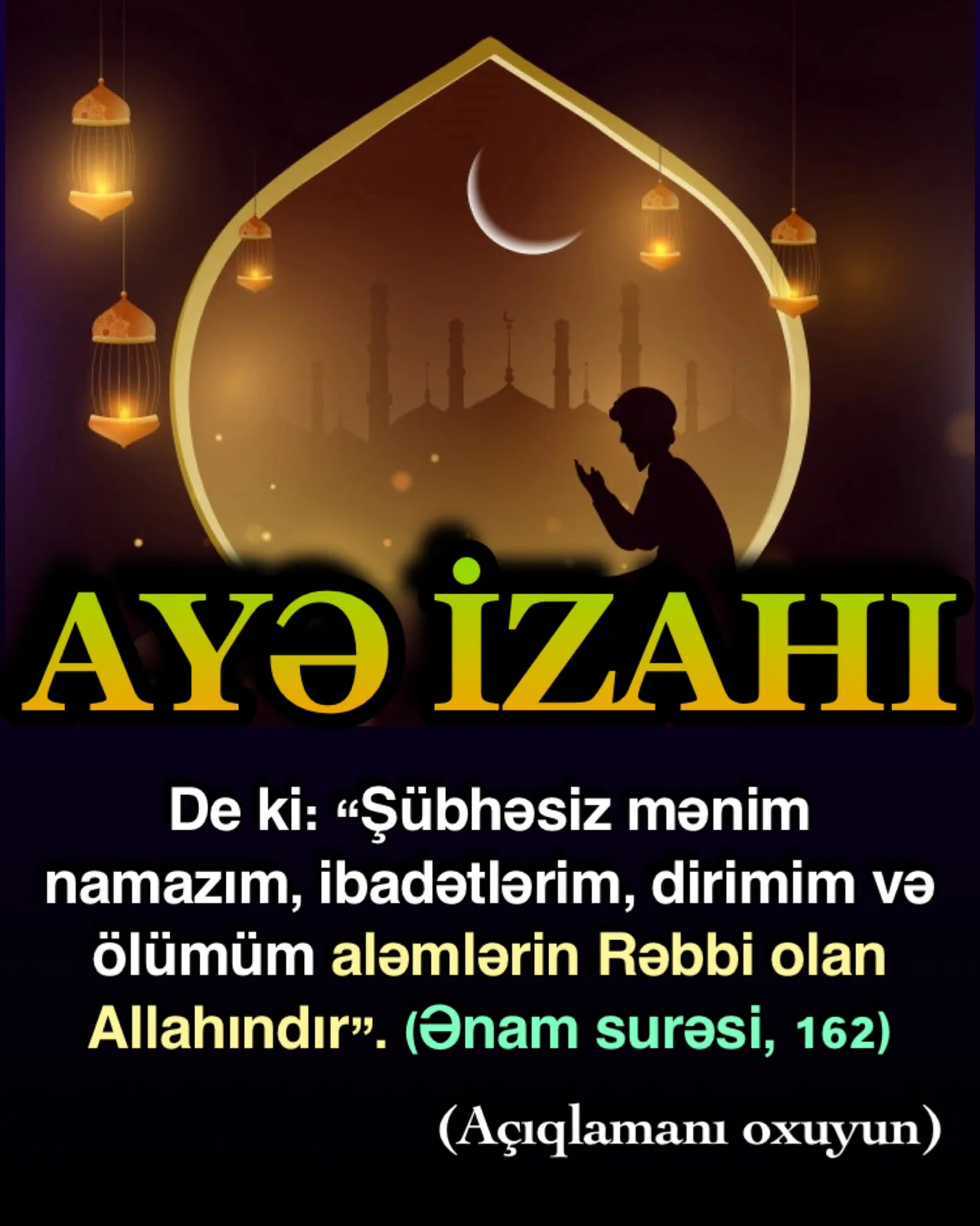 Ayədə bildirildiyi kimi üstün din əxlaqı bir möminin bütün həyatına hakimdir
