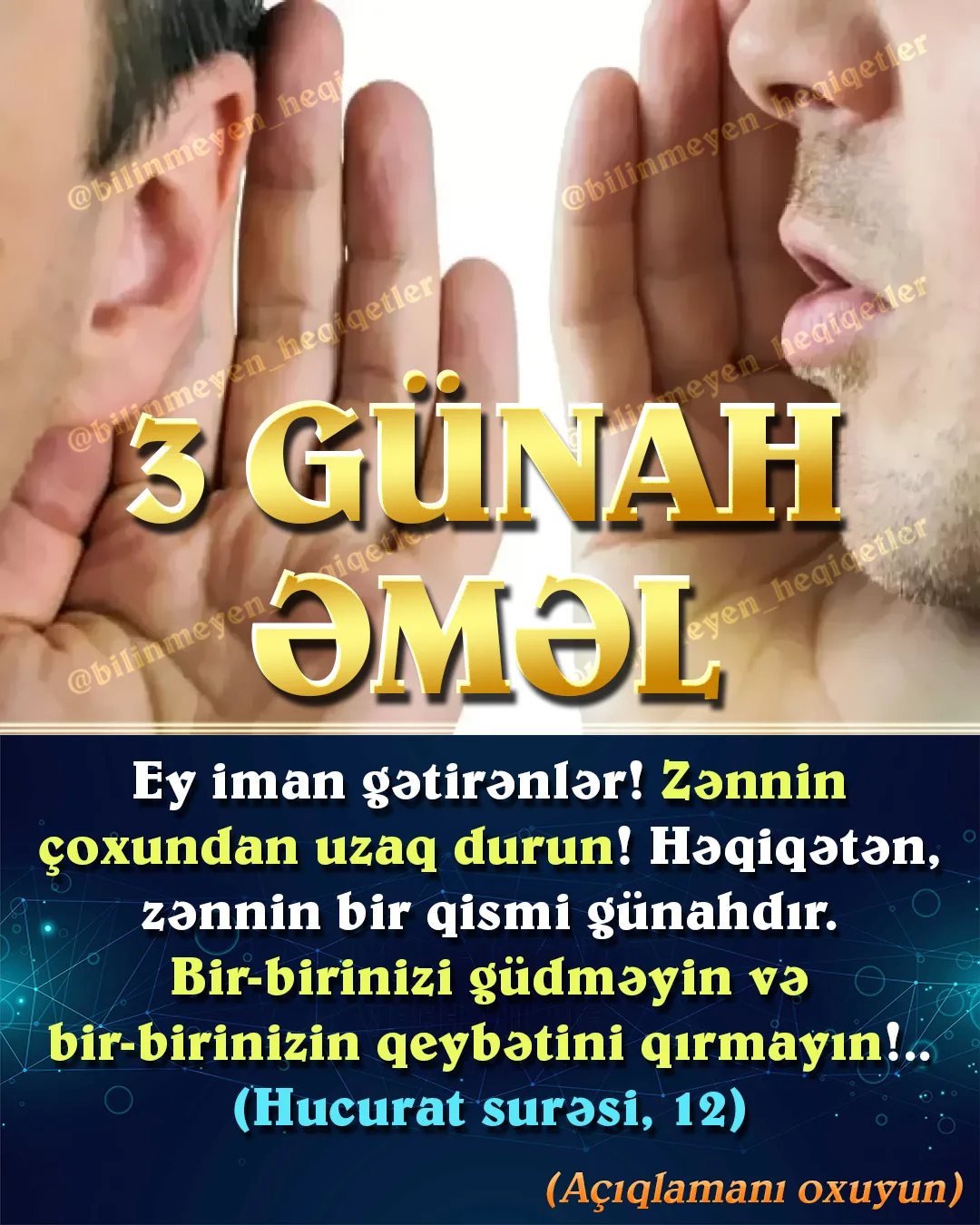 Ayədə möminin çəkinəcəyi üç mühüm davranışdan söhbət açılır
