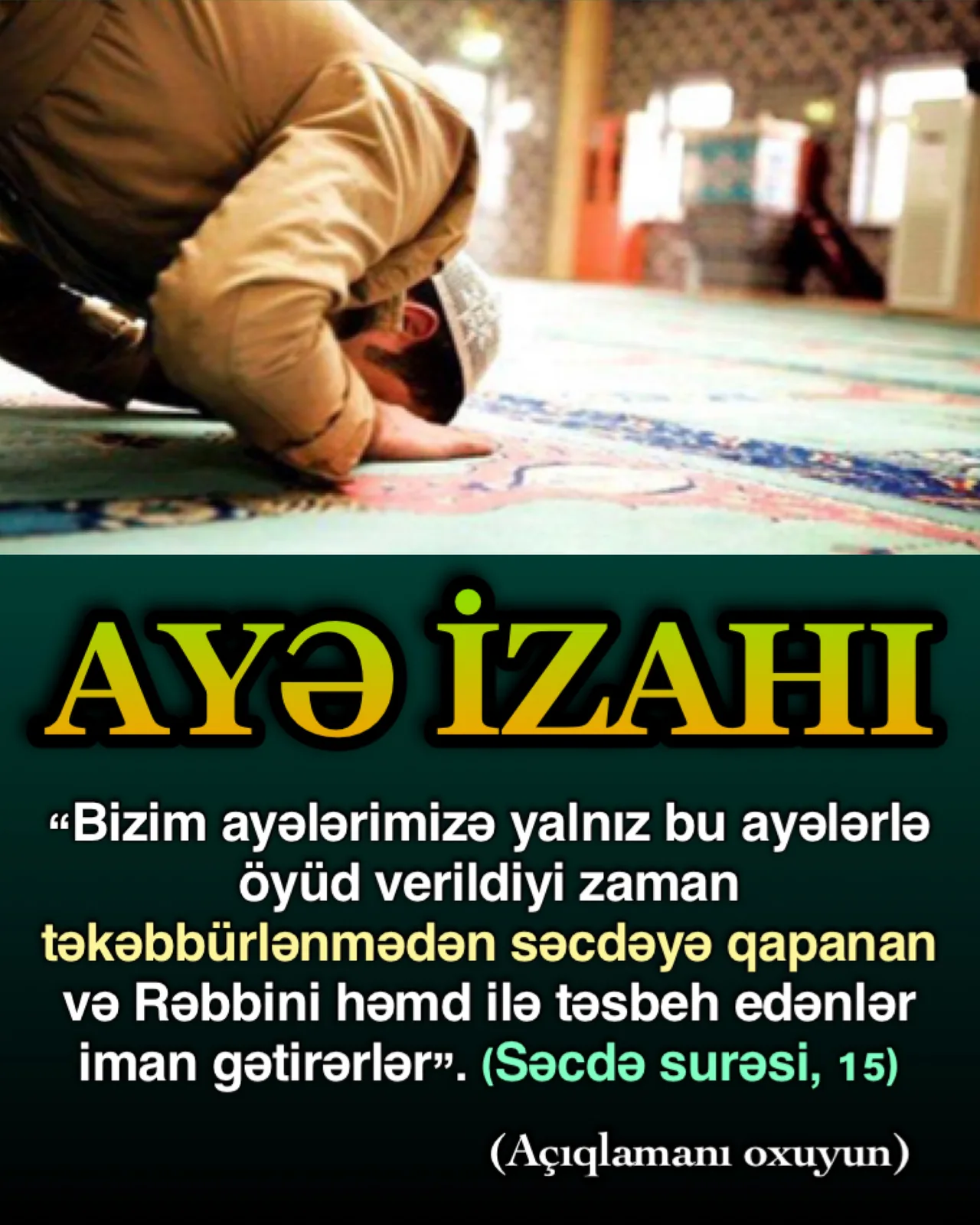 Ayədə möminlərin Quranı dinlədiklərində göstərdikləri rəftar izah edilmişdir