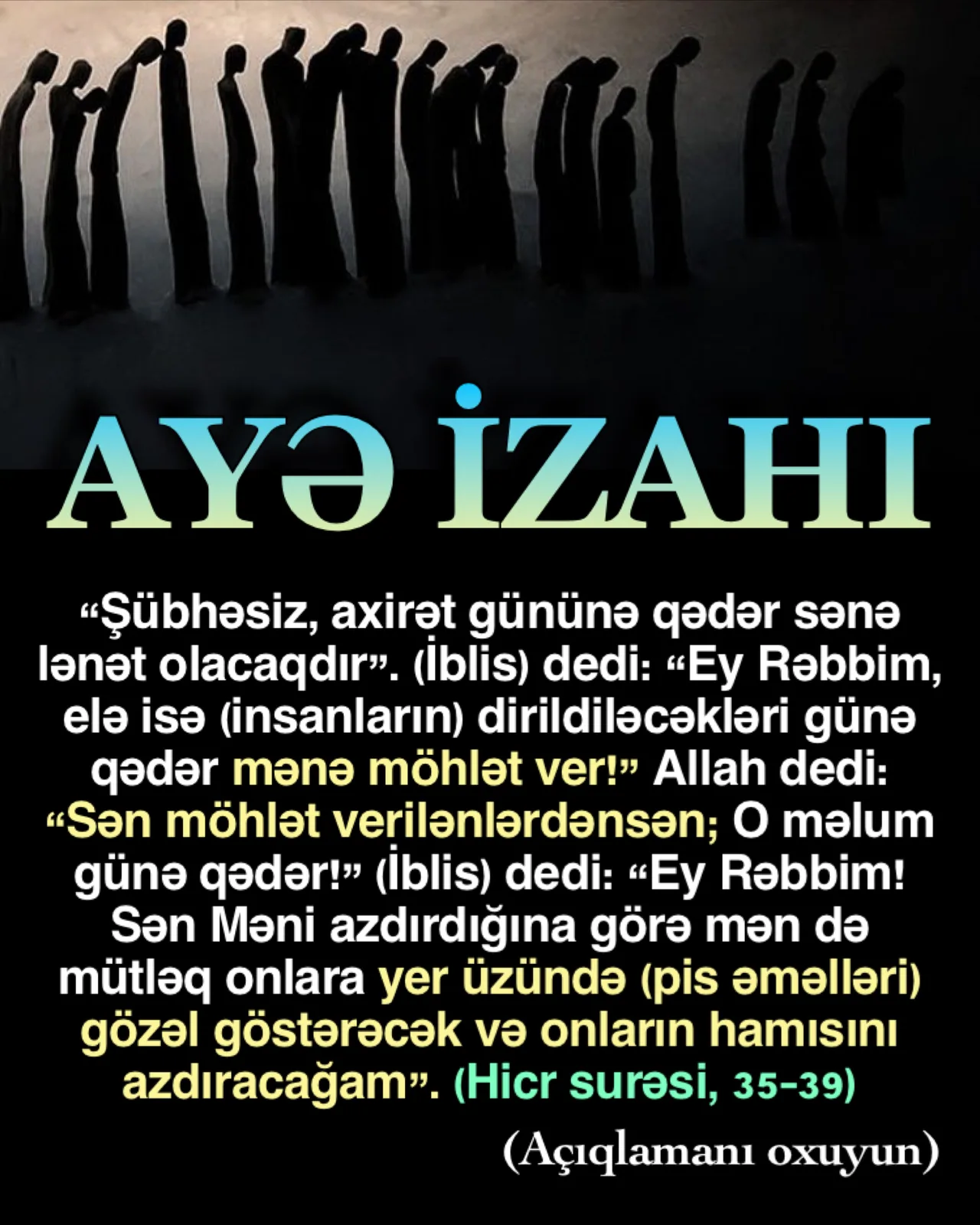 Ayədə şeytanın münafiq və alçaq xarakteri görünür, özünü daha üstün görür