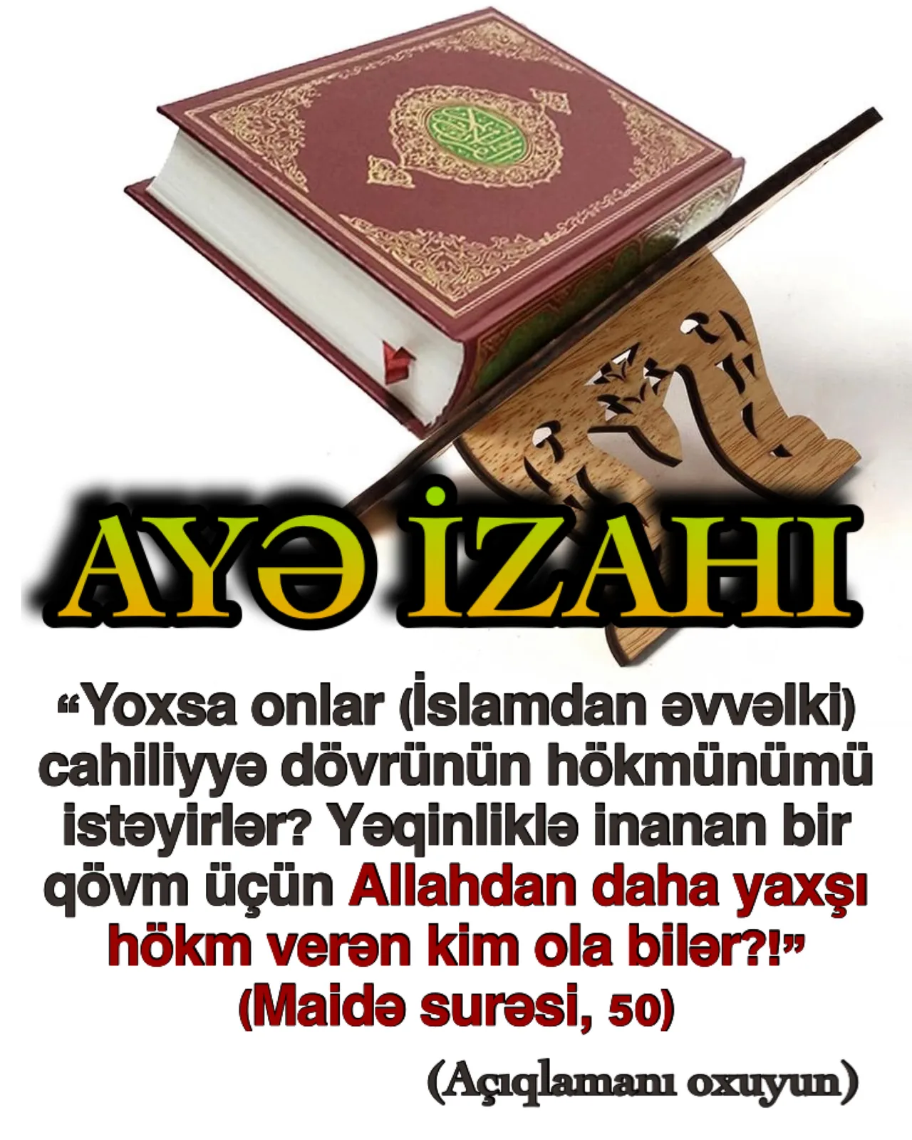 Ayədə tək hökm verənin Allah olduğu xəbər verilir