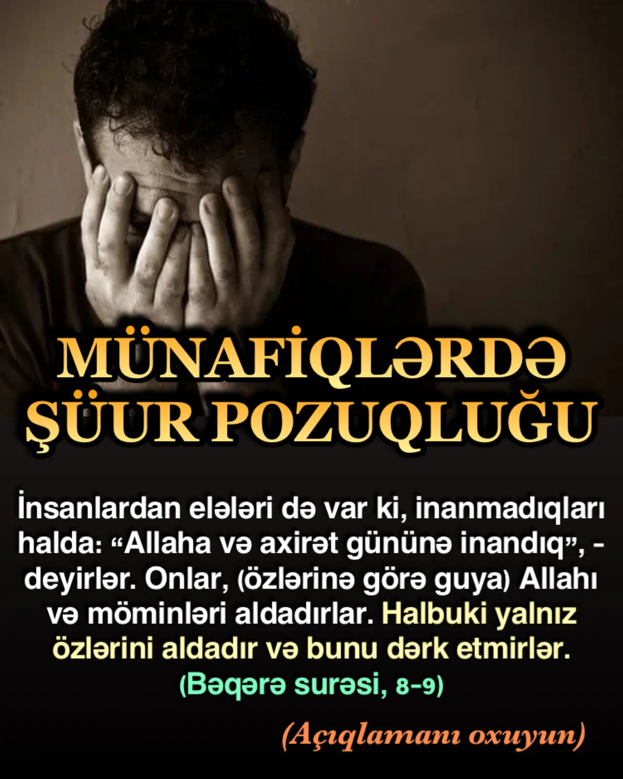Bəqərə surəsi, 8 “İnsanlardan elələri vardır ki: “Biz Allaha və axirət gününə iman etdik”