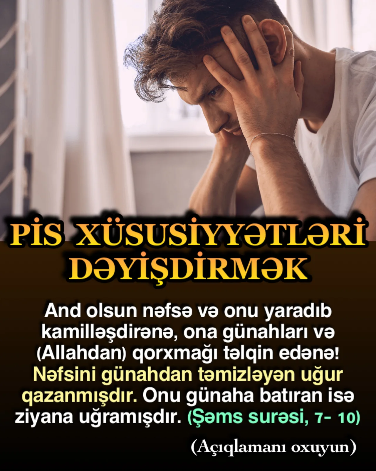 Bəzən insanlar şəxsiyyətindəki bəzi mənfi xüsusiyyətləri dəyişdirmək istəyirlər, ancaq