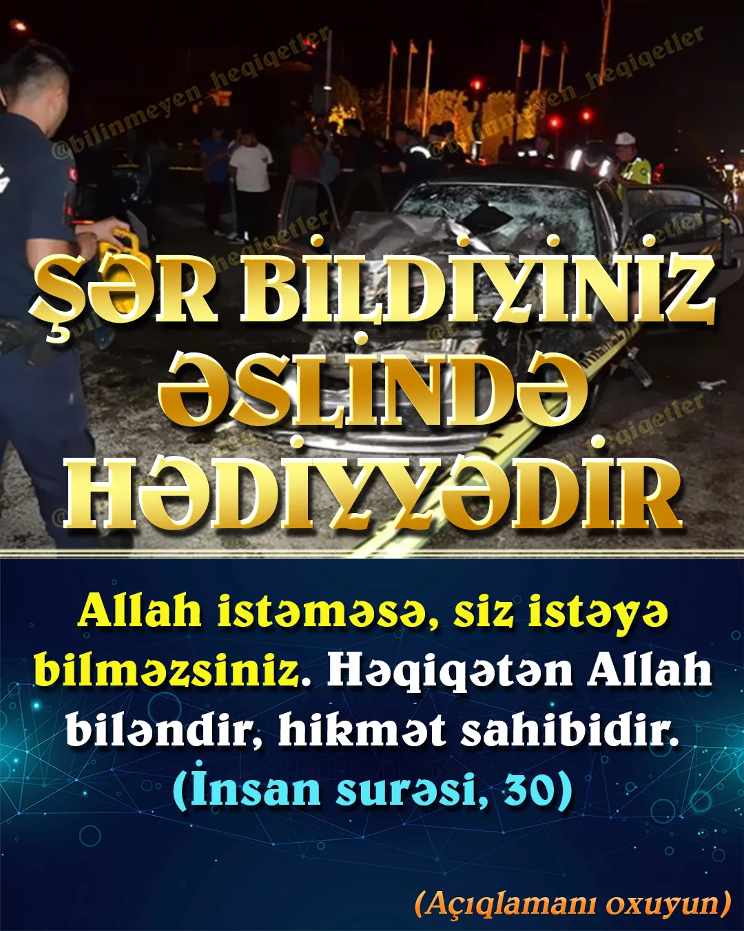 Bəzi insanlar istəmədikləri hadisələr baş verəndə buna bədbəxtlik deyirlər