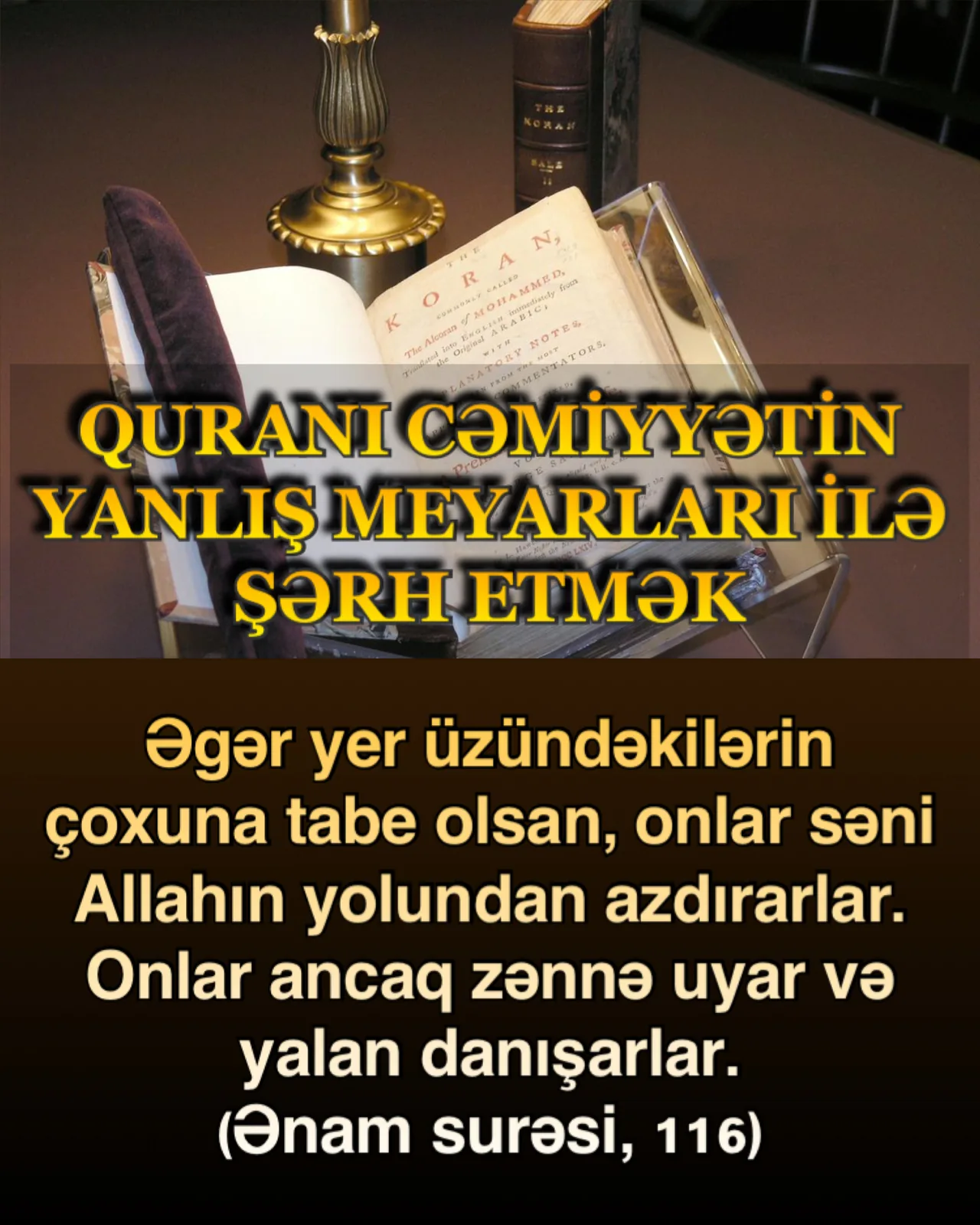 Quranı cəmiyyətin meyarlarıyla qiymətləndirənlər