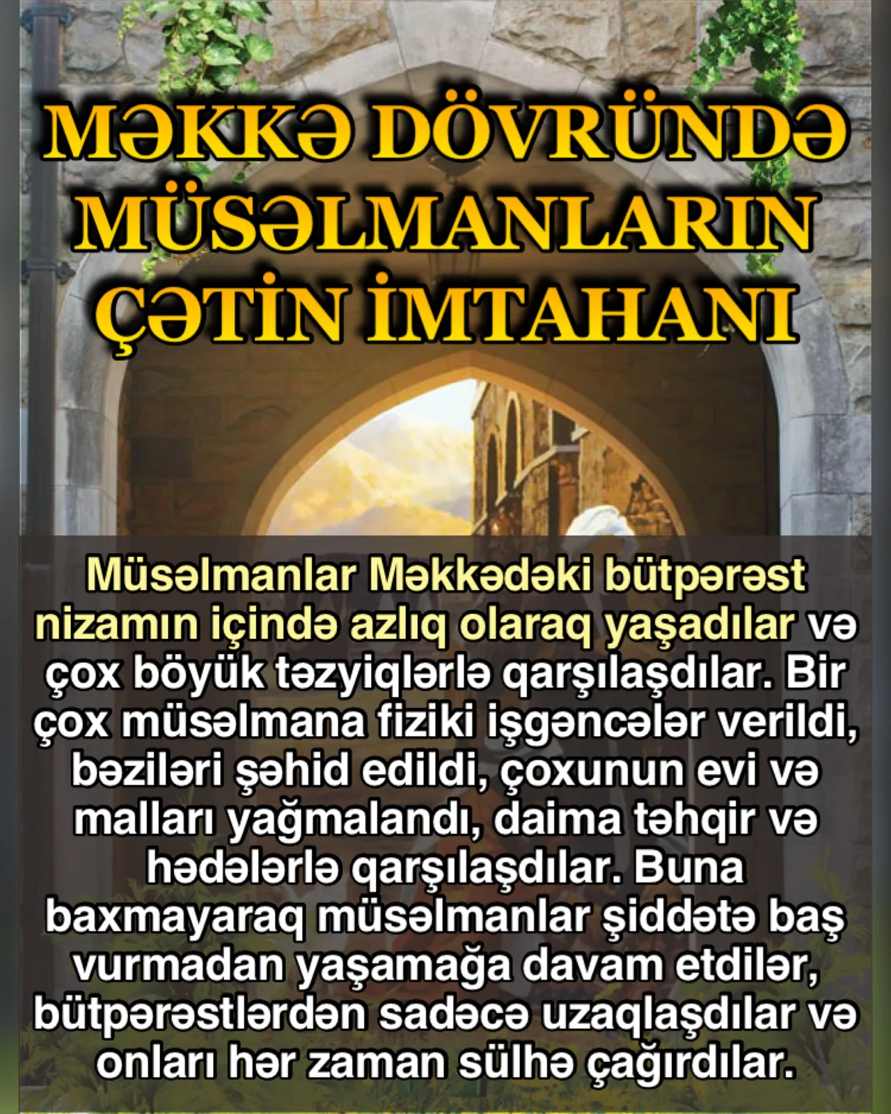 Bəzi İslam əleyhdarları müsəlmanları “Məkkə dövrü müsəlmanları” kimi təsvir edirlər