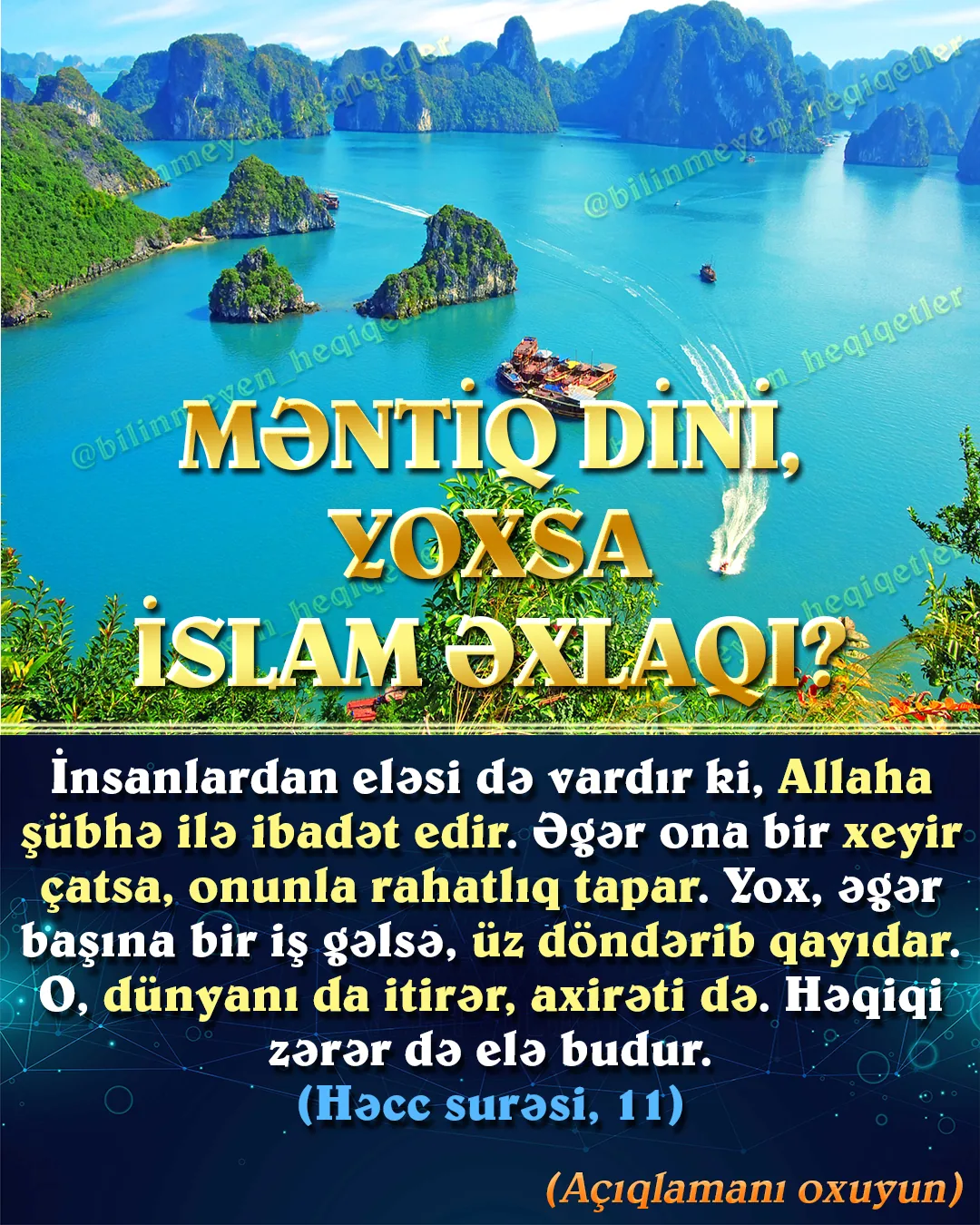 Bir insanın İslam əxlaqına yiyələnməsi ancaq Quran əxlaqını qüsursuz yaşaması ilə mümkündür