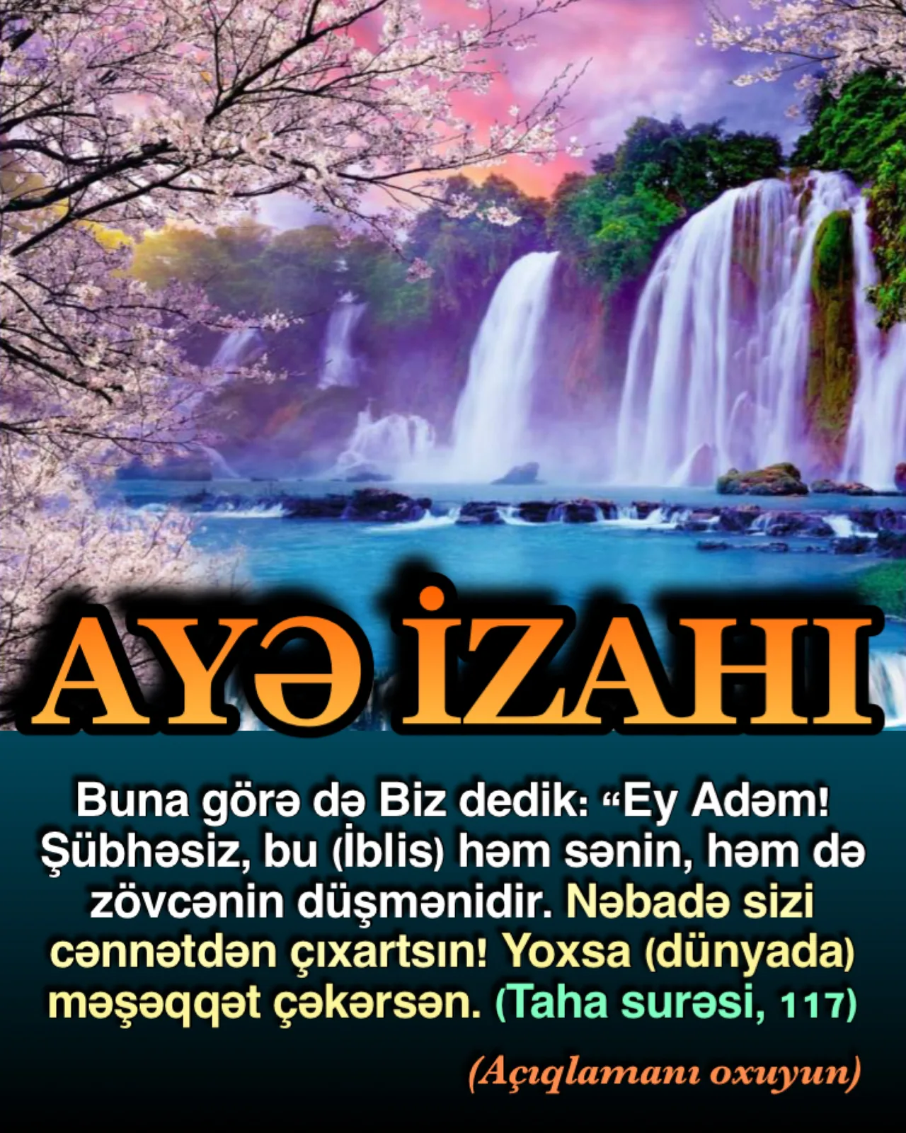 Biz dedik: “Ey Adəm!