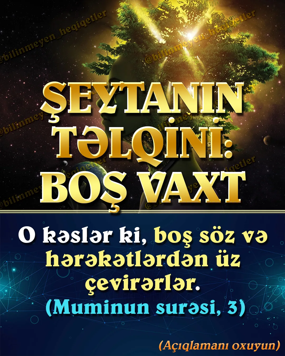 Boş vaxt keçirməyi gözəl görmək şeytanın insanlara verdiyi təlqinlərdən biridir