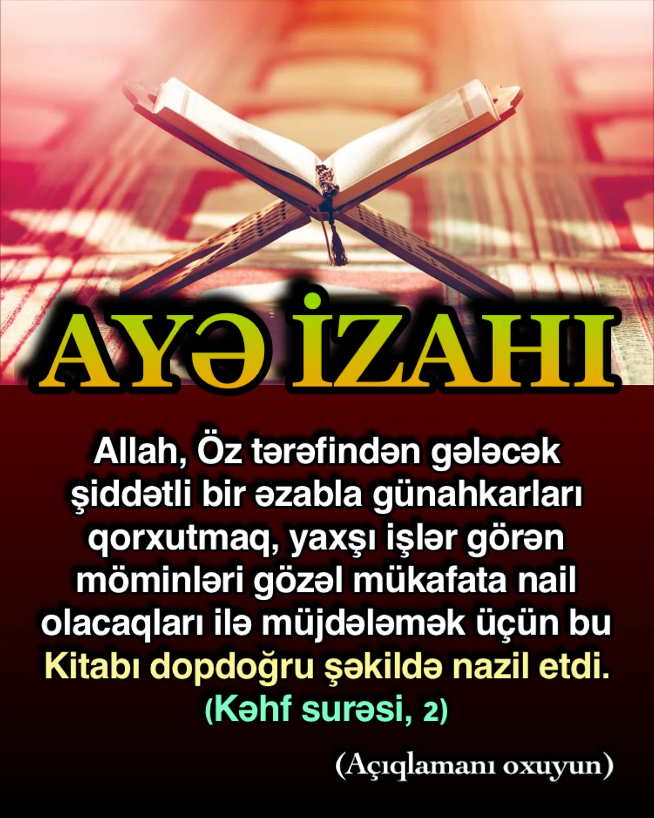 Bu ayədə Quranın doğru kitab olduğu bildirilərək əhəmiyyətinə diqqət çəkilmişdir