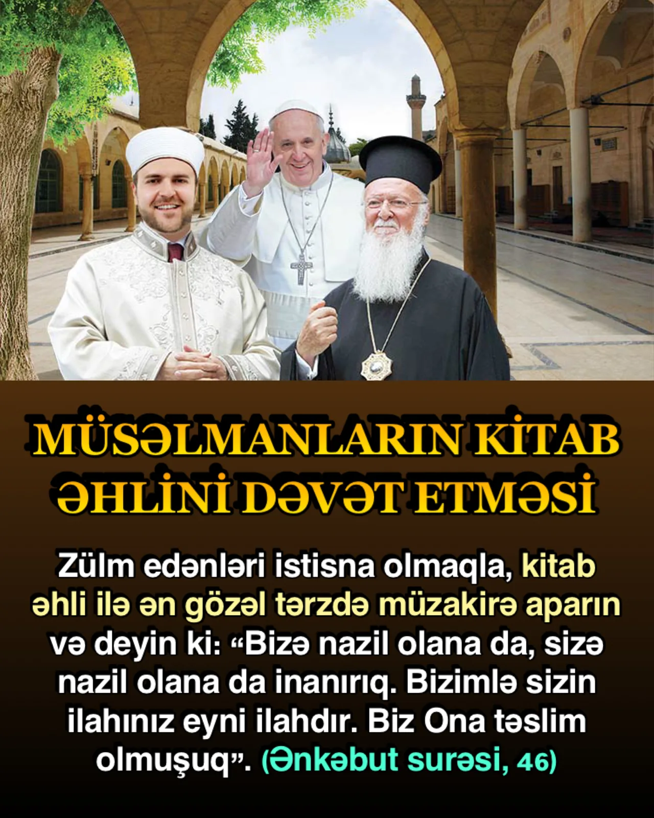 Bu ayələrdə göründüyü kimi, müsəlmanların vəzifəsi kitab əhlini pisləmək, onlara kin bəsləmək