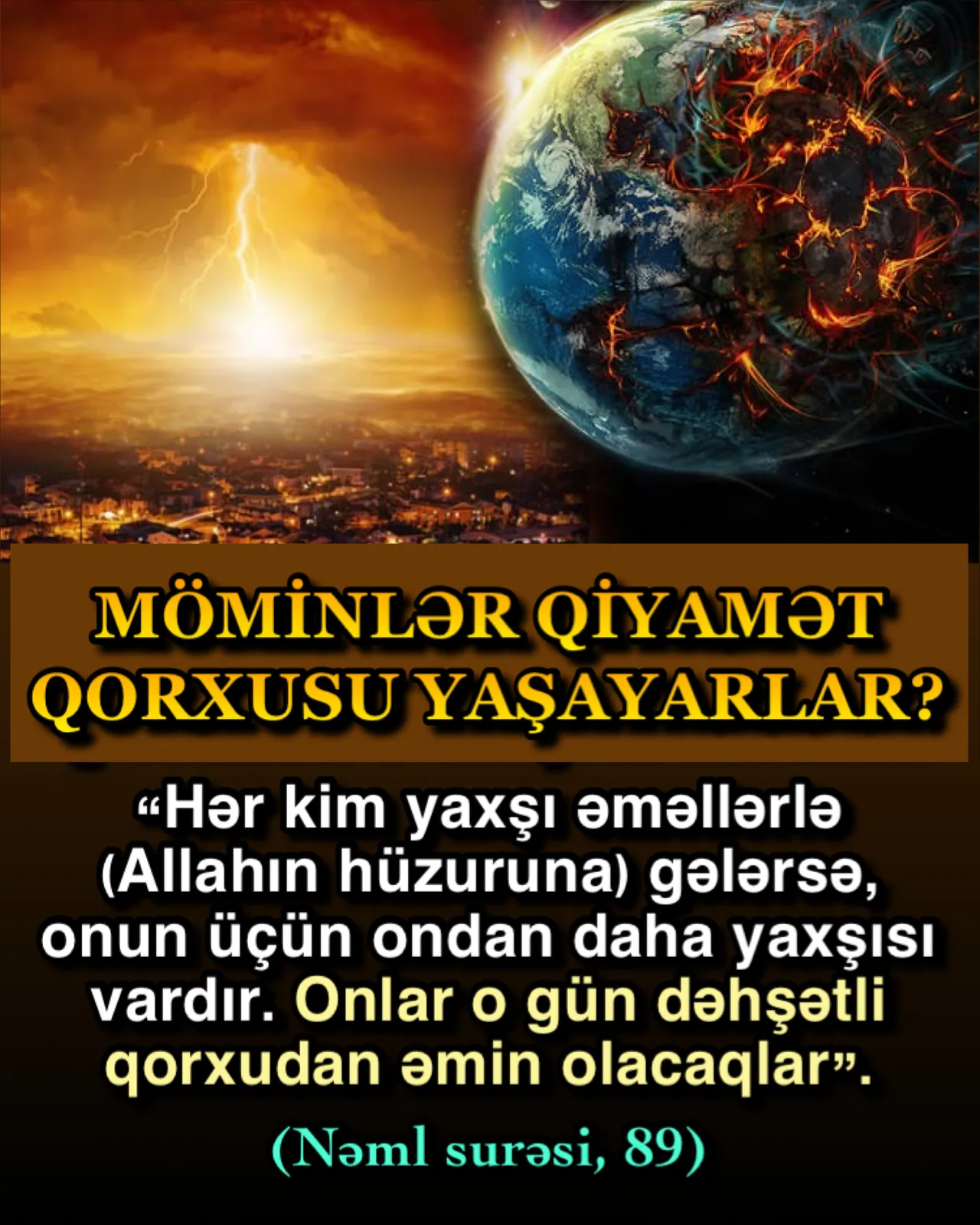 Bu dirilişdən sonra baş verən hadisələrə yaradılmış olan bütün insanlar şahid olarlar