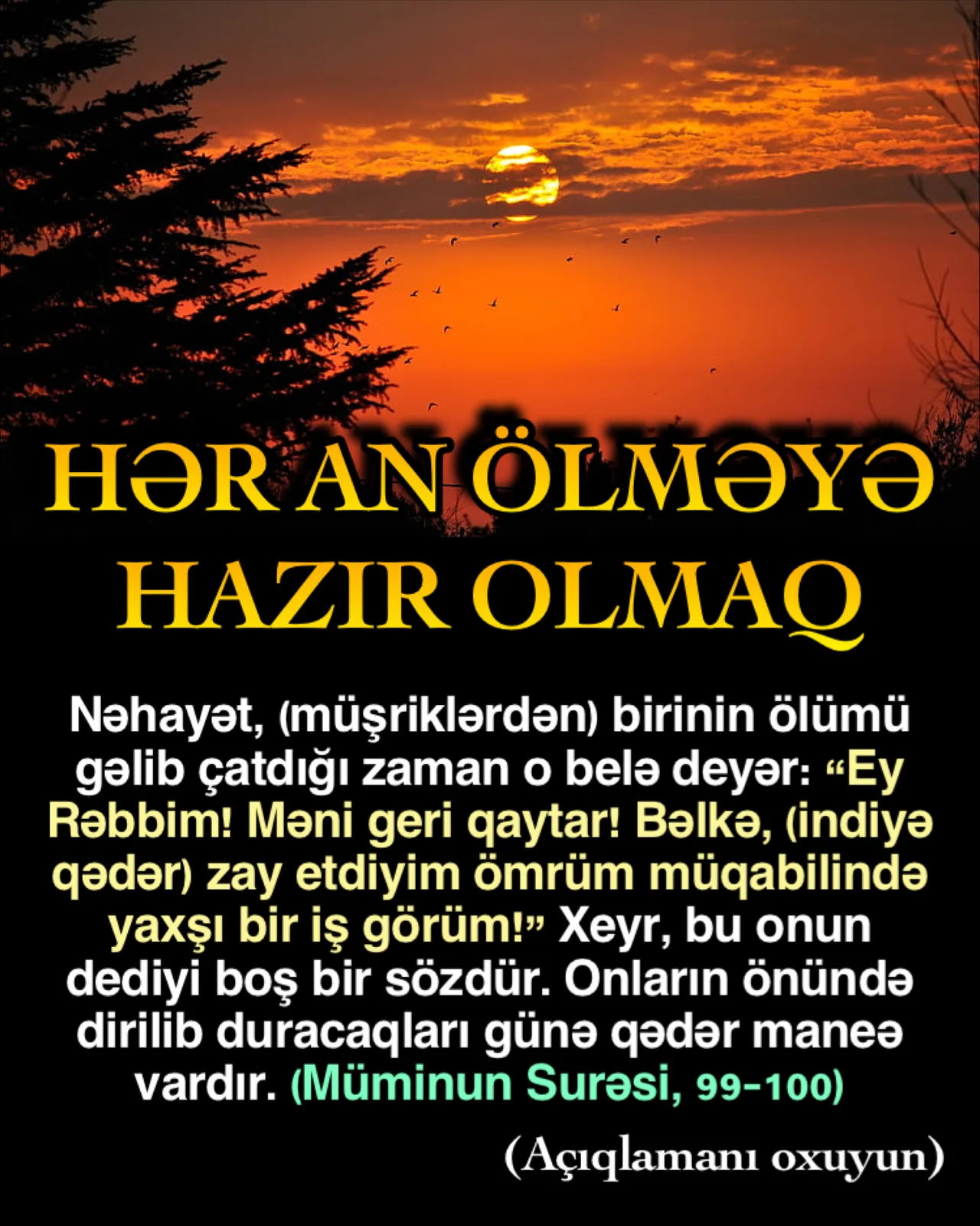 Bu gün həyatınızın son gününü yaşadığınızı və ya son bir neçə həftə və ya ayı yaşadığınızı