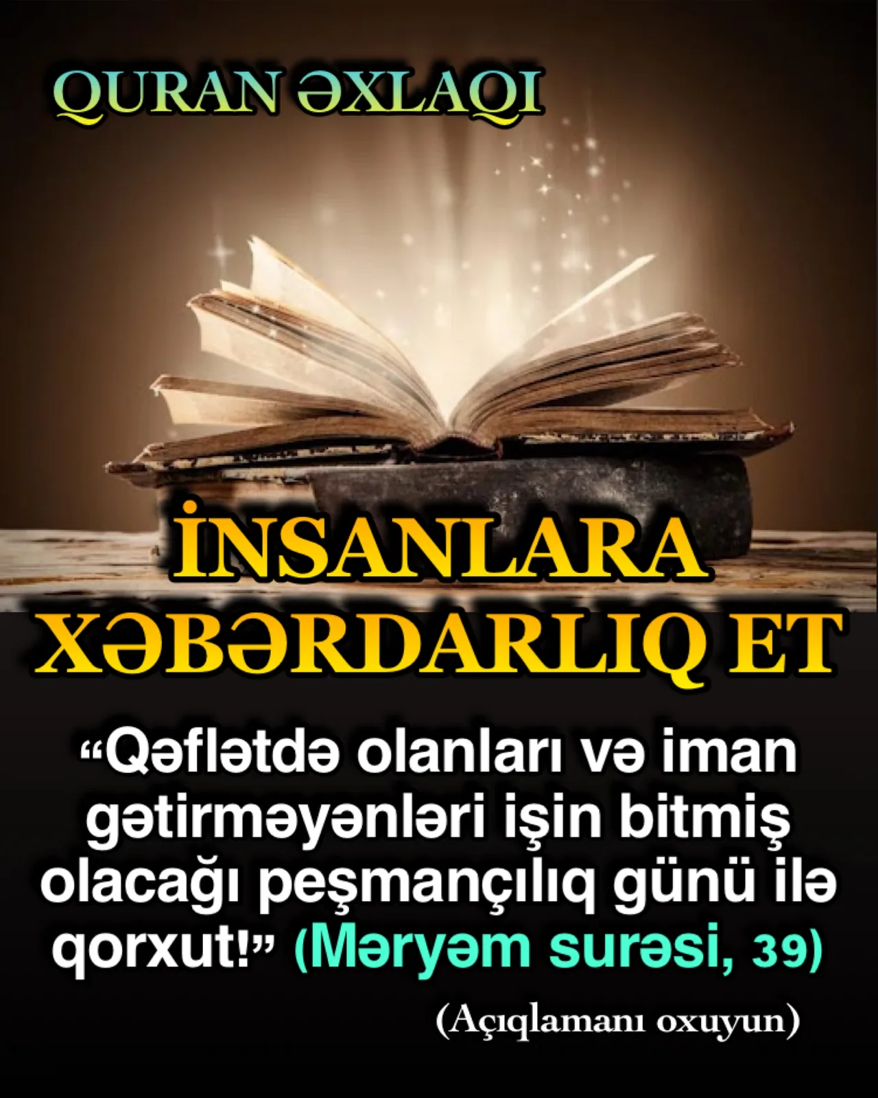 Cahiliyyə toplumunun əsas həyat fəlsəfəsi insanın yalnız özü qarşısında məsuliyyət daşıması