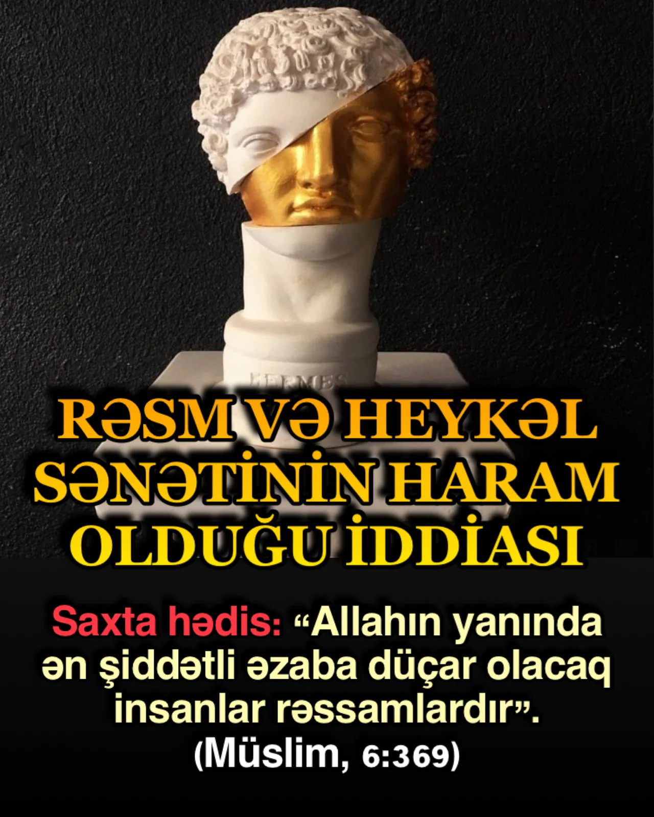 Cəhənnəmdə ən şiddətli əzaba düçar olanlar rəssamlardır