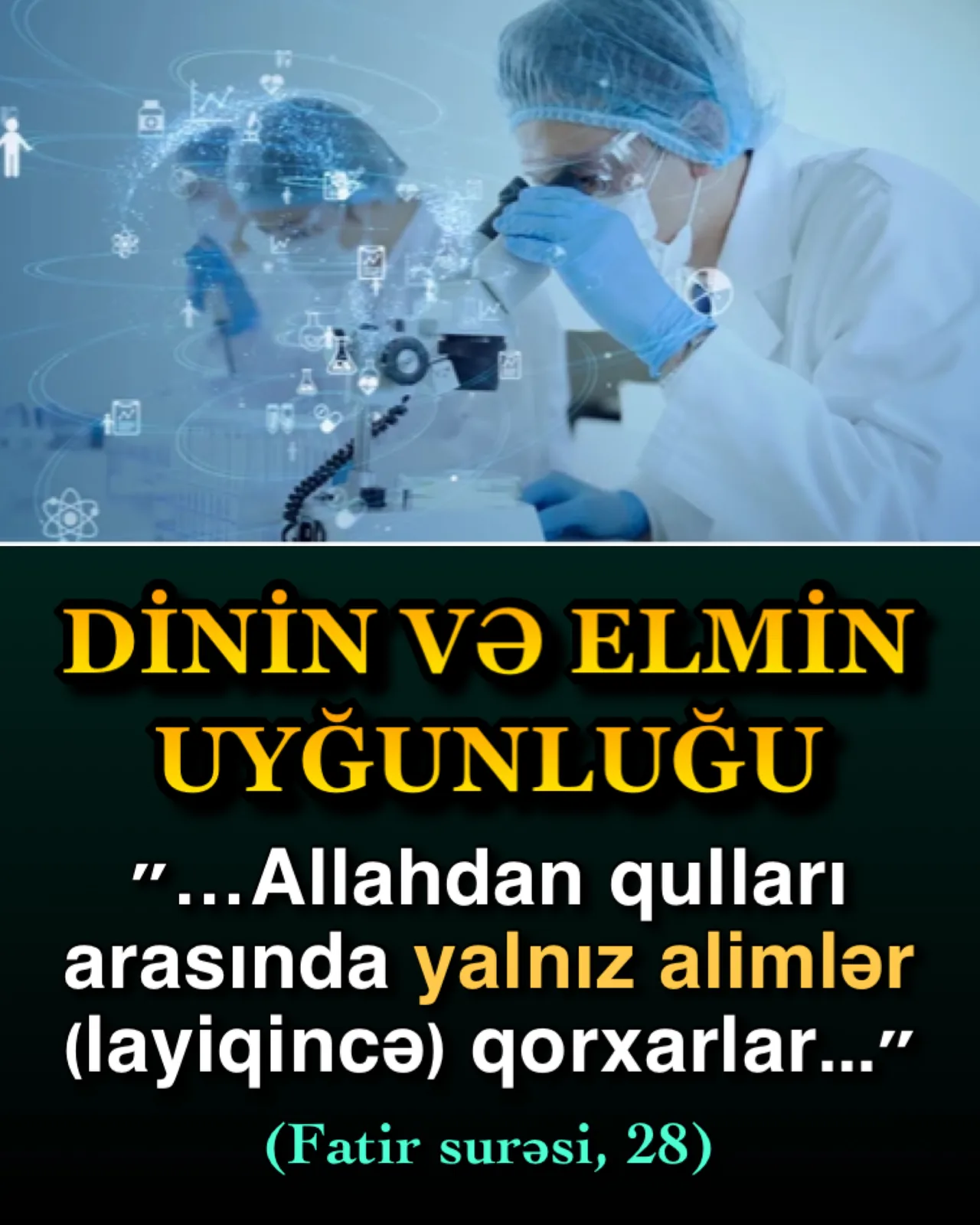 Din qətiyyən elmlə ziddiyyət təşkil etməz