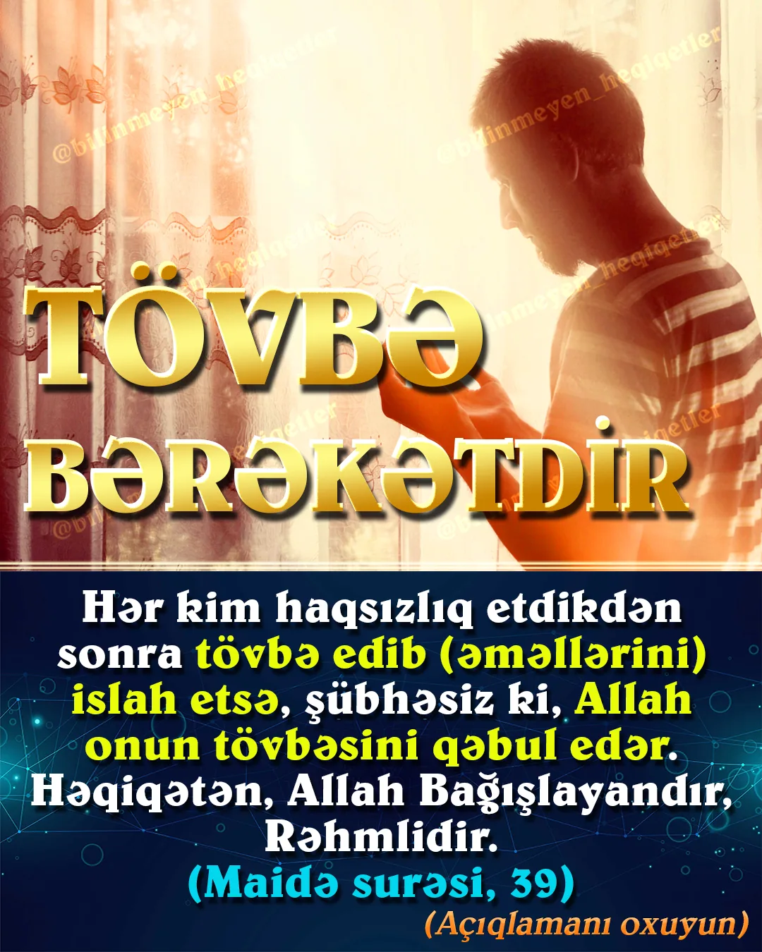 Dindən uzaq həyat sürən insanlardan fərqli olaraq möminlər tövbə ibadətini tez-tez yerinə